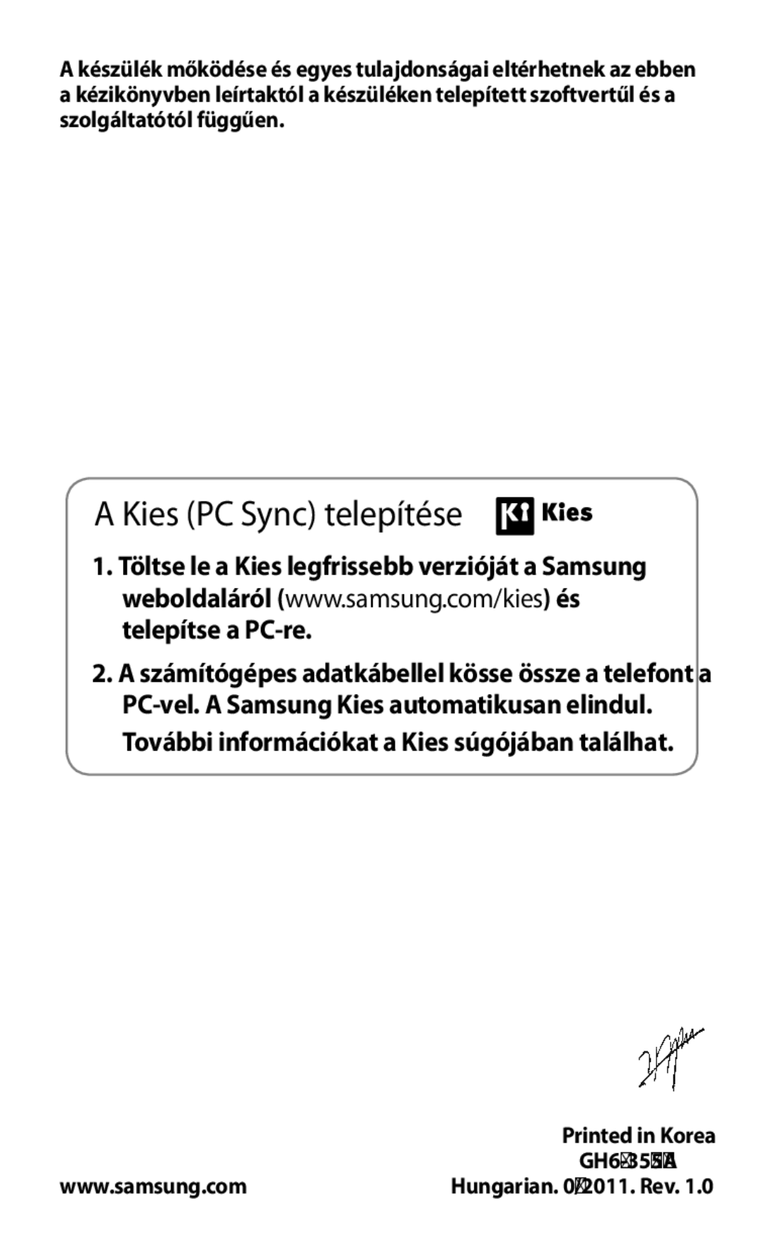 Samsung GT-I9103MAAPAN, GT-I9103MAADBT, GT-I9103MAADRE, GT-I9103MAACOA manual Kies PC Sync telepítése 