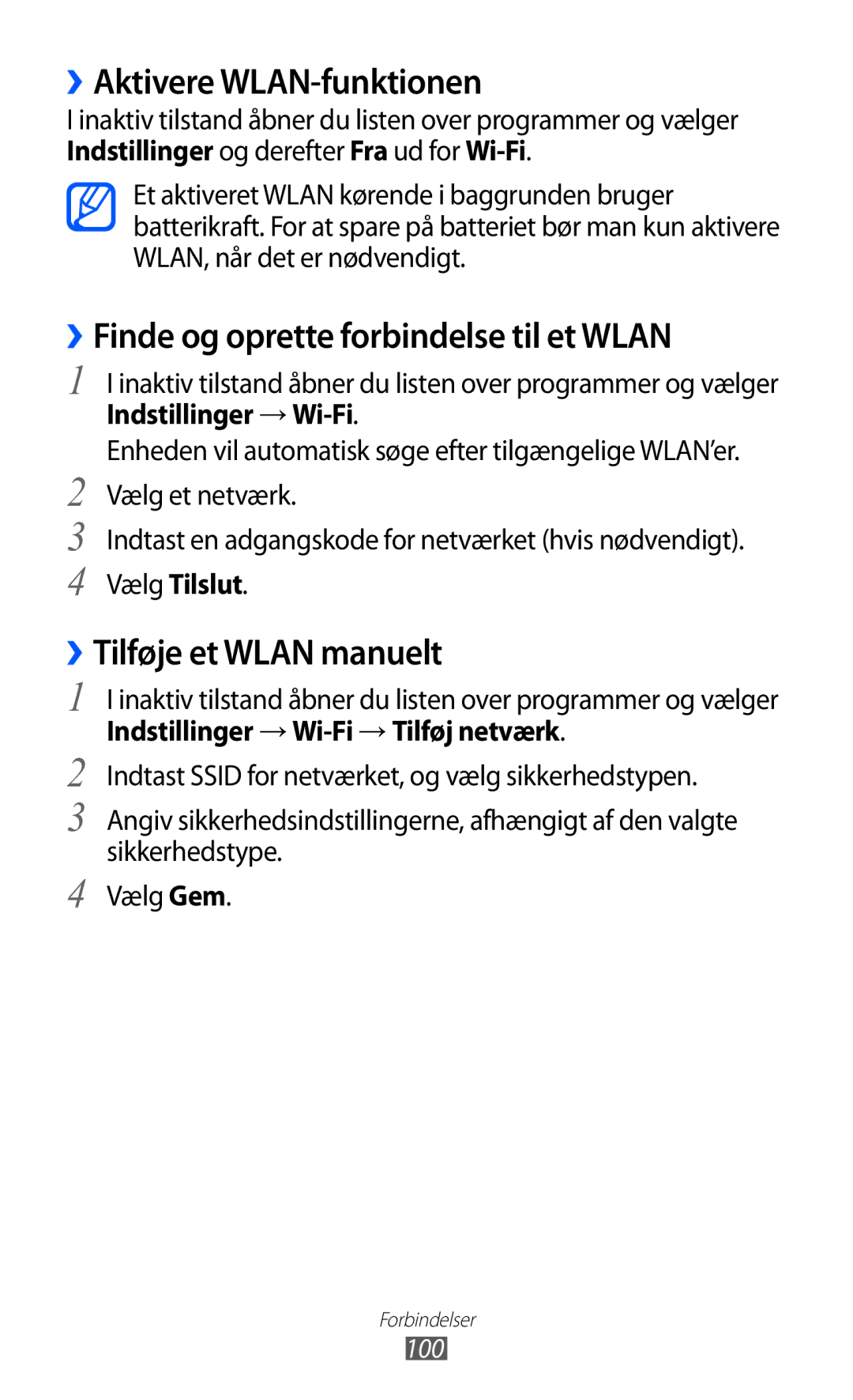 Samsung GT-I9103MAANEE ››Aktivere WLAN-funktionen, ››Finde og oprette forbindelse til et Wlan, ››Tilføje et Wlan manuelt 