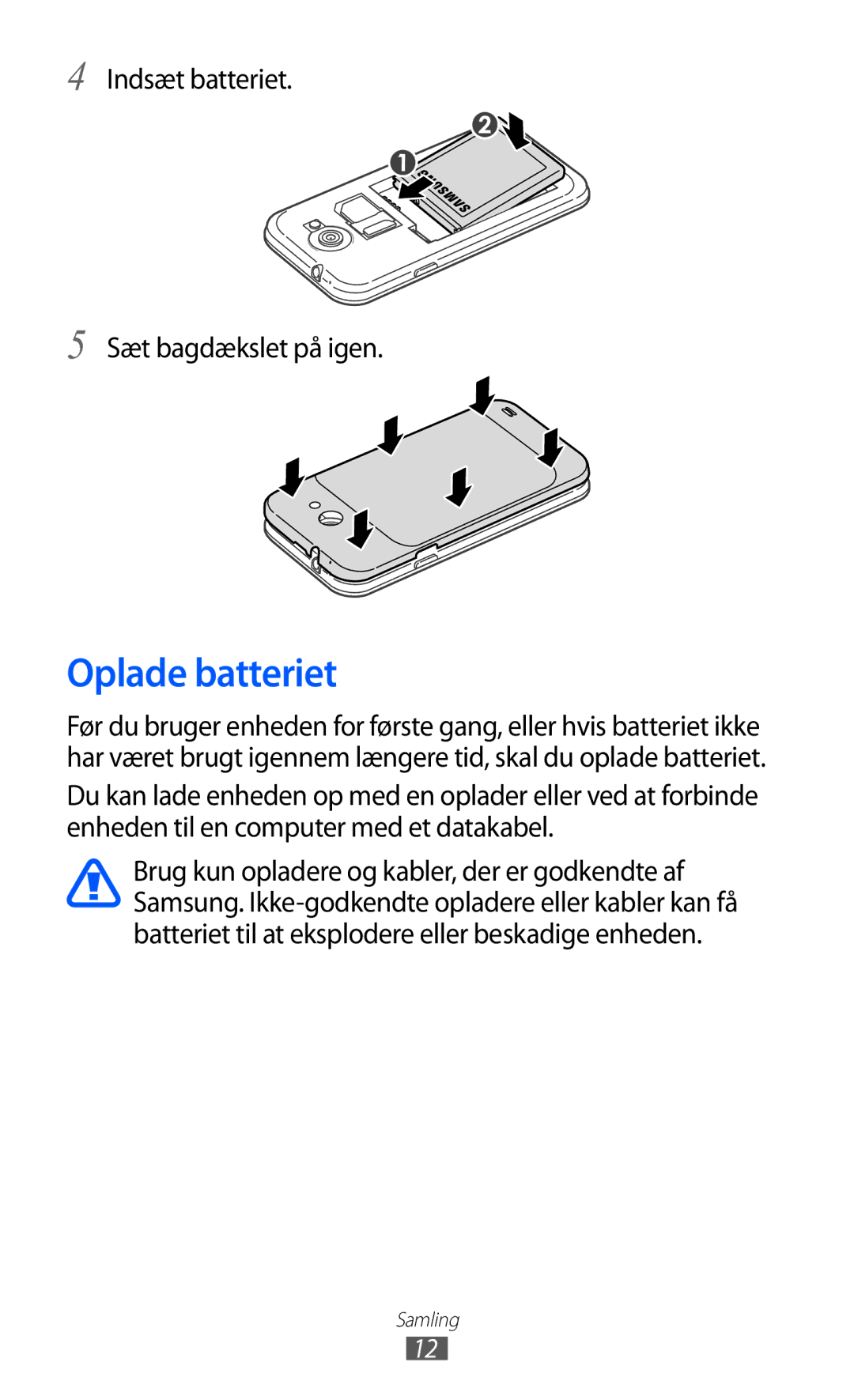 Samsung GT-I9103MAANEE manual Oplade batteriet, Indsæt batteriet Sæt bagdækslet på igen 