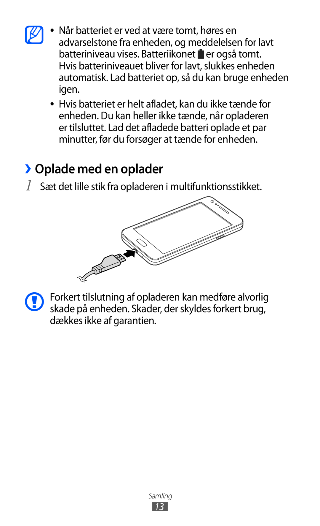 Samsung GT-I9103MAANEE manual ››Oplade med en oplader, Sæt det lille stik fra opladeren i multifunktionsstikket 