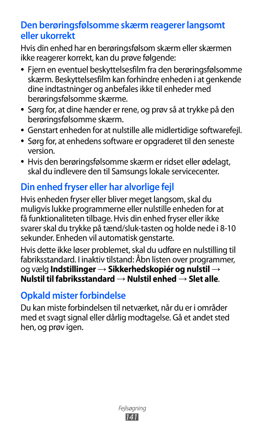 Samsung GT-I9103MAANEE manual Den berøringsfølsomme skærm reagerer langsomt eller ukorrekt 