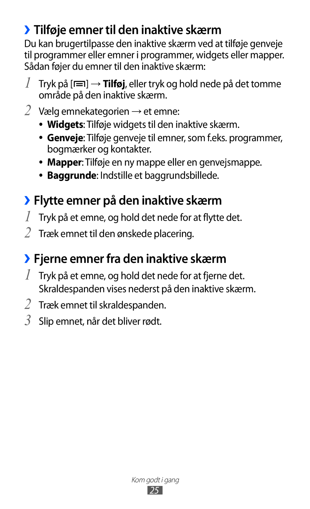 Samsung GT-I9103MAANEE manual ››Tilføje emner til den inaktive skærm, ››Flytte emner på den inaktive skærm 