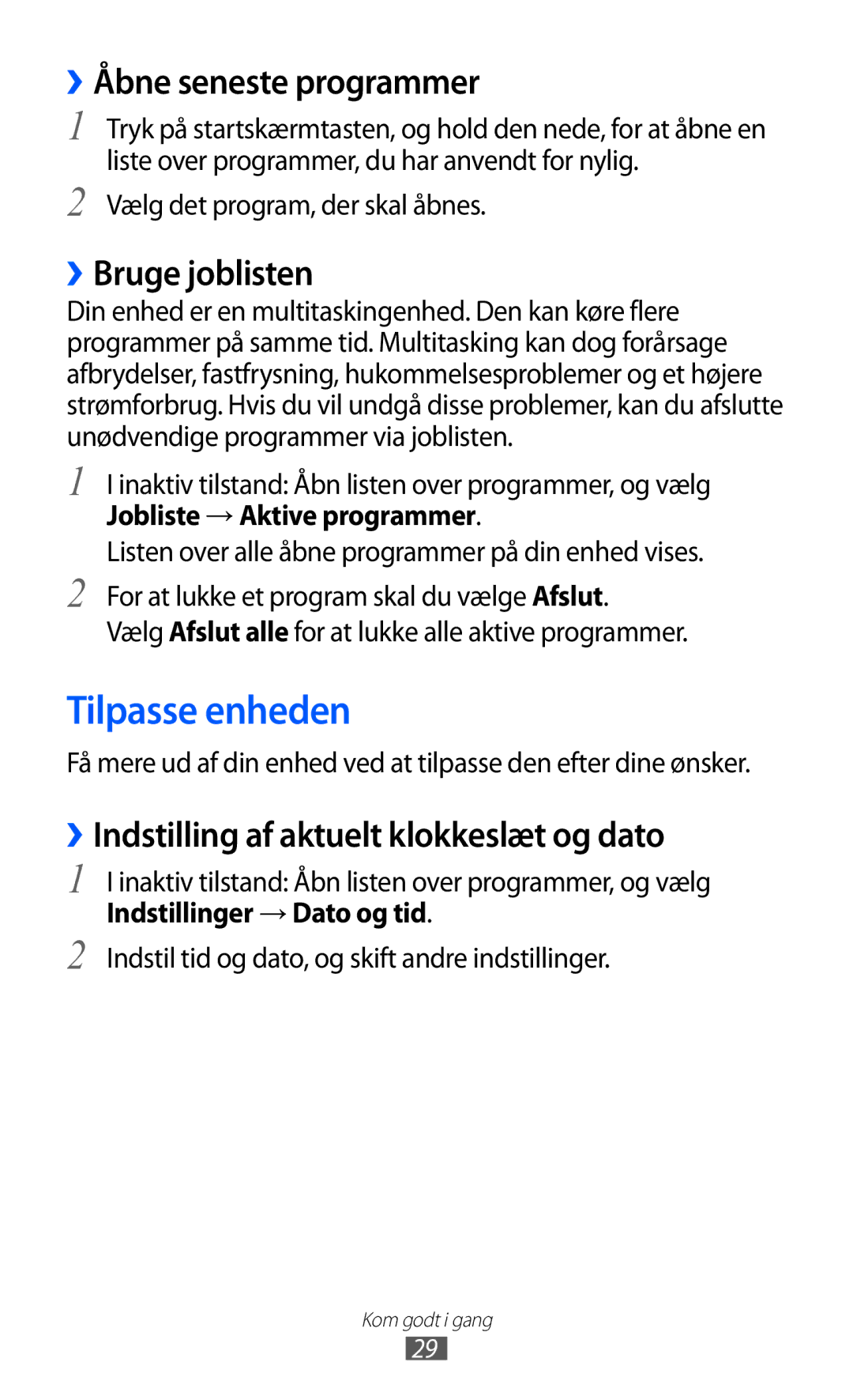 Samsung GT-I9103MAANEE manual Tilpasse enheden, ››Åbne seneste programmer, ››Bruge joblisten, Indstillinger → Dato og tid 