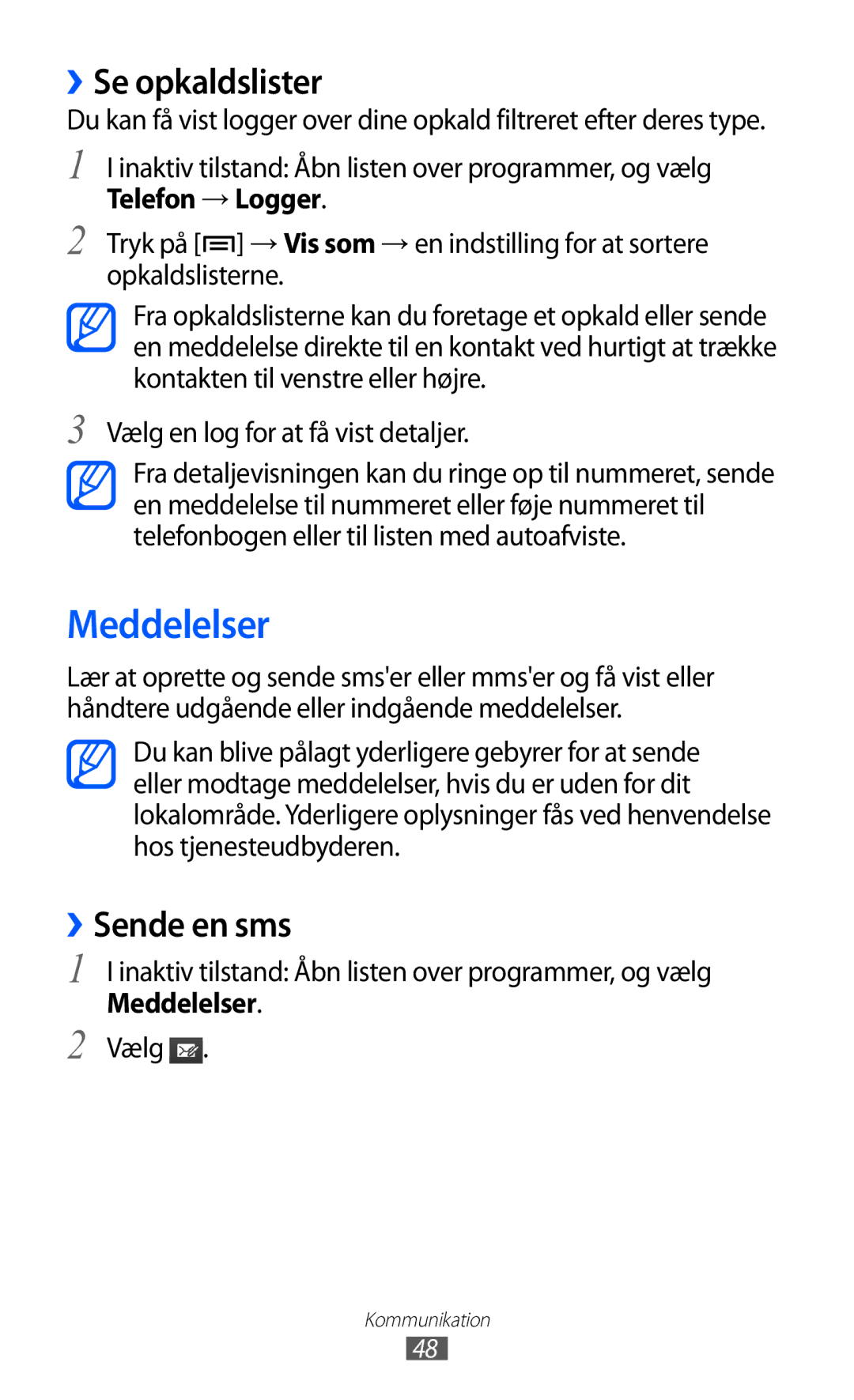 Samsung GT-I9103MAANEE manual Meddelelser, ››Se opkaldslister, ››Sende en sms, Telefon → Logger 