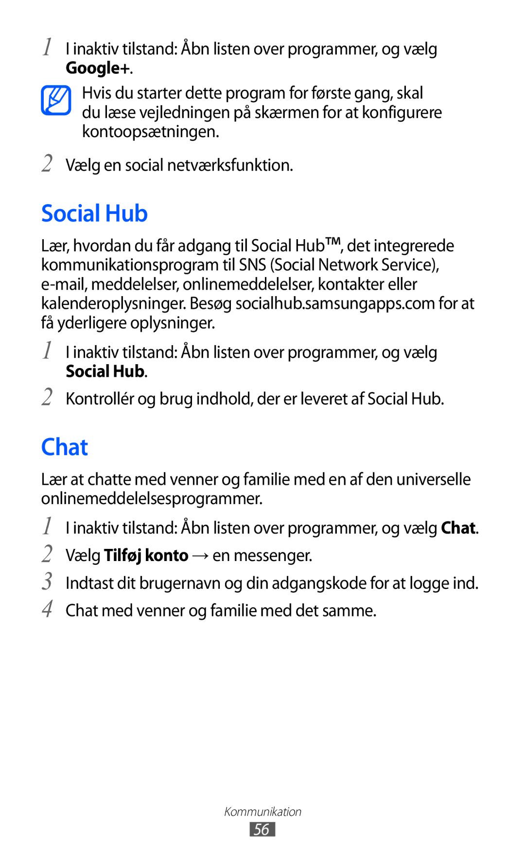 Samsung GT-I9103MAANEE manual Chat, Kontrollér og brug indhold, der er leveret af Social Hub 