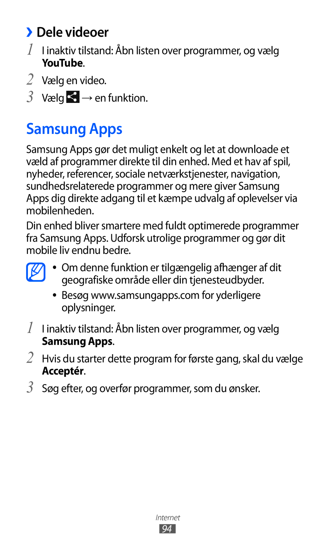 Samsung GT-I9103MAANEE manual Samsung Apps, ››Dele videoer, YouTube, Vælg en video Vælg → en funktion 