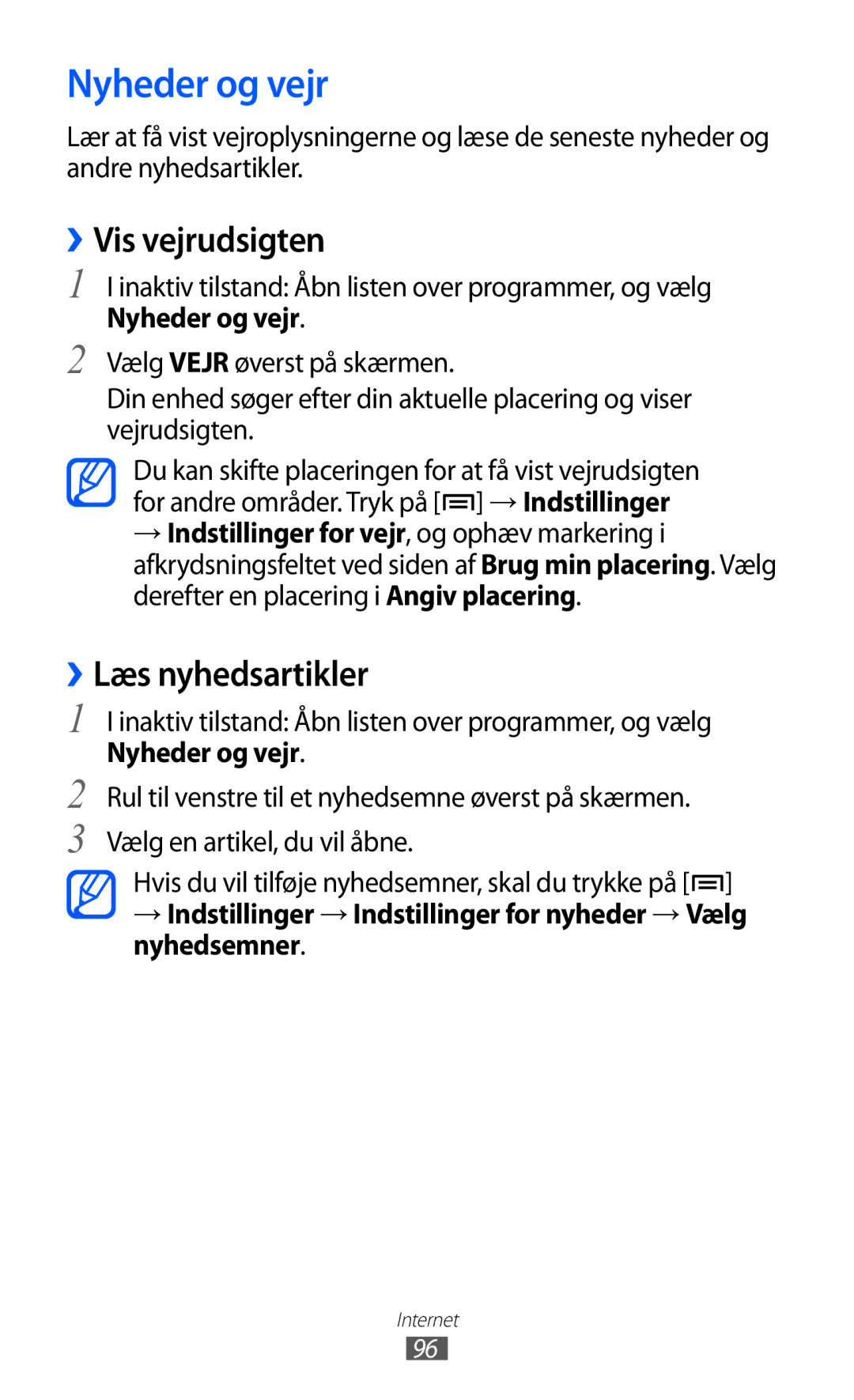 Samsung GT-I9103MAANEE manual Nyheder og vejr, ››Vis vejrudsigten, ››Læs nyhedsartikler 