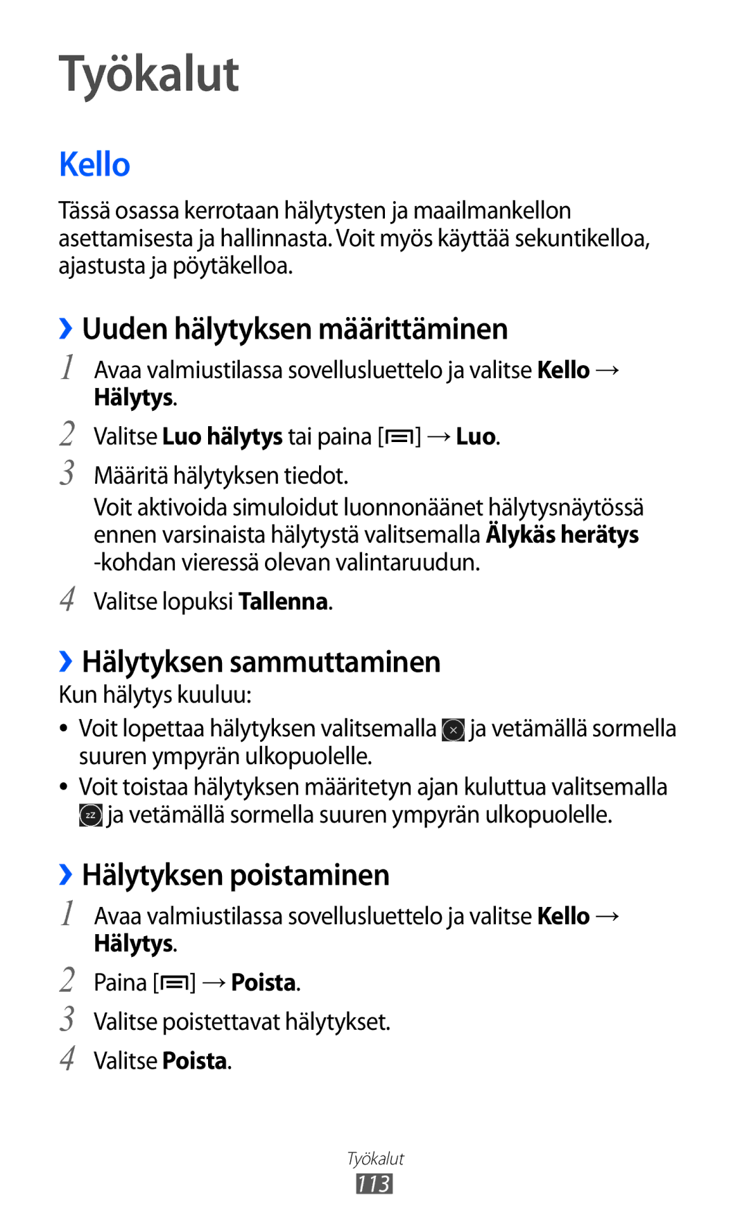 Samsung GT-I9103MAANEE manual Työkalut, Kello, ››Uuden hälytyksen määrittäminen, ››Hälytyksen sammuttaminen 