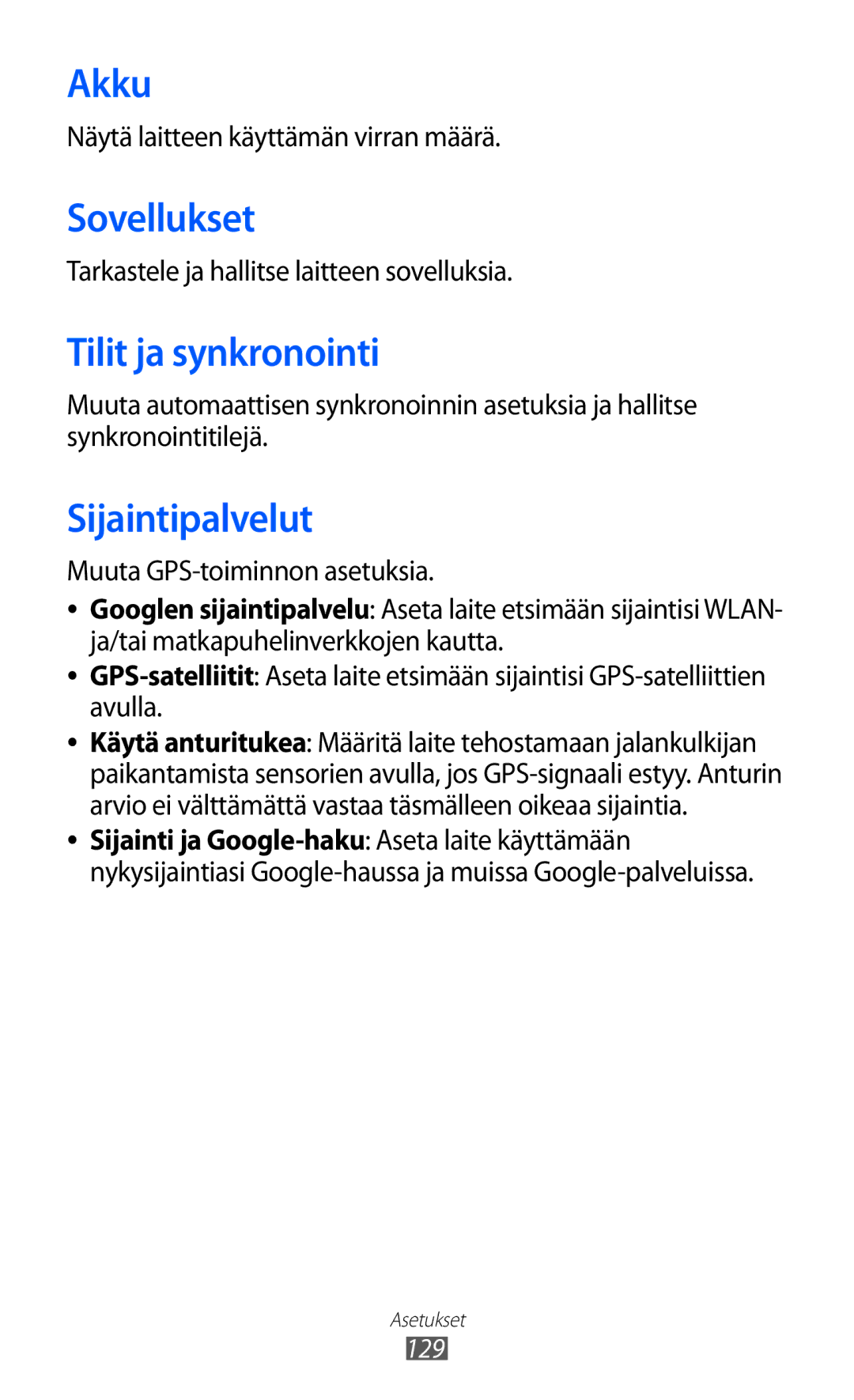 Samsung GT-I9103MAANEE manual Akku, Sovellukset, Tilit ja synkronointi, Sijaintipalvelut 