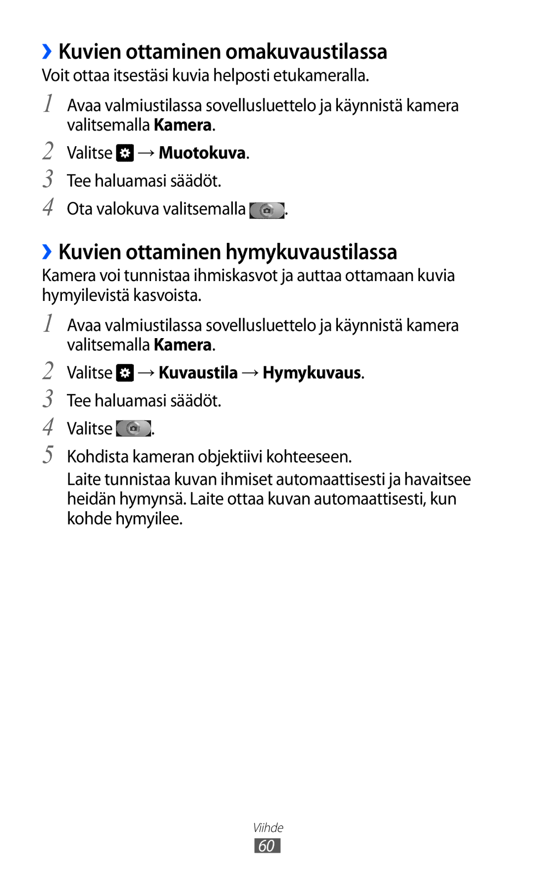 Samsung GT-I9103MAANEE manual ››Kuvien ottaminen omakuvaustilassa, ››Kuvien ottaminen hymykuvaustilassa 