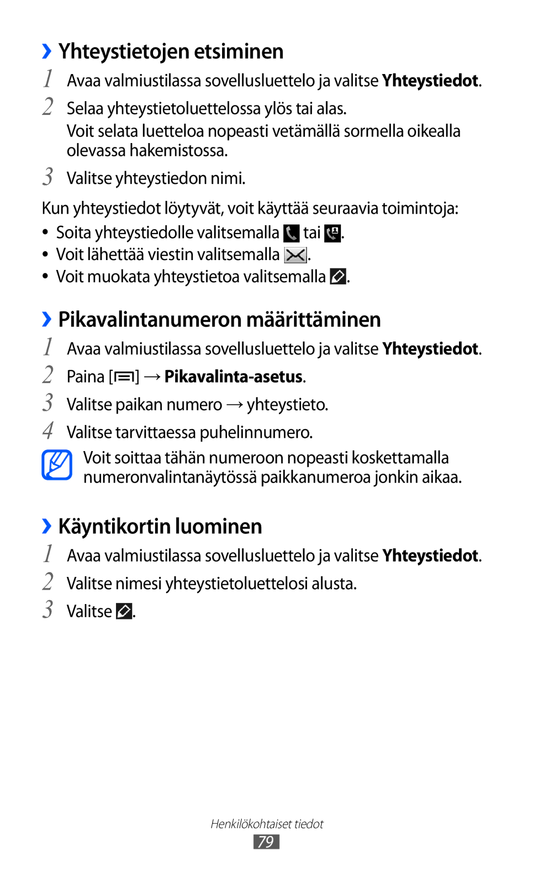 Samsung GT-I9103MAANEE manual ››Yhteystietojen etsiminen, ››Pikavalintanumeron määrittäminen, ››Käyntikortin luominen 