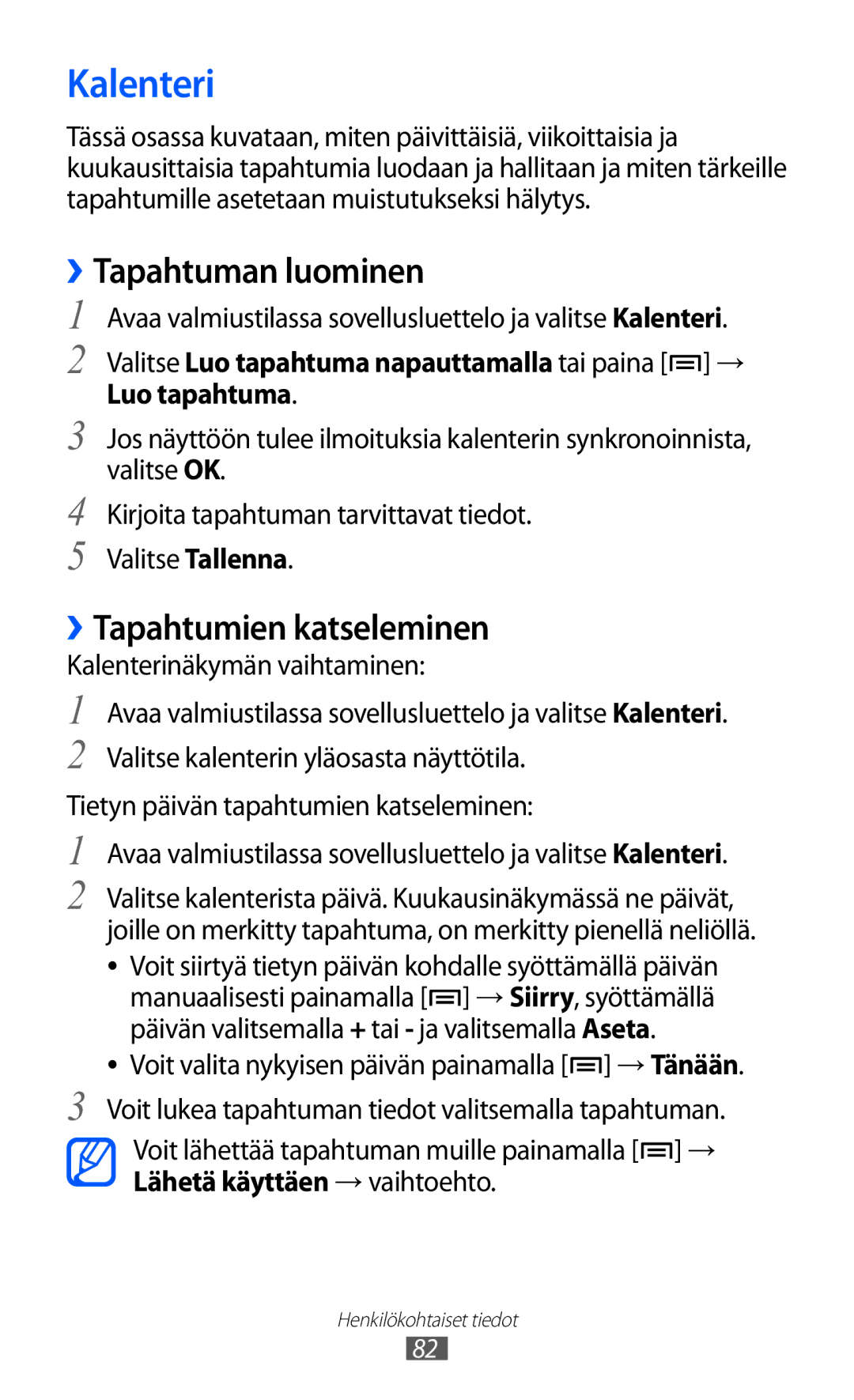 Samsung GT-I9103MAANEE manual Kalenteri, ››Tapahtuman luominen, ››Tapahtumien katseleminen, Luo tapahtuma 