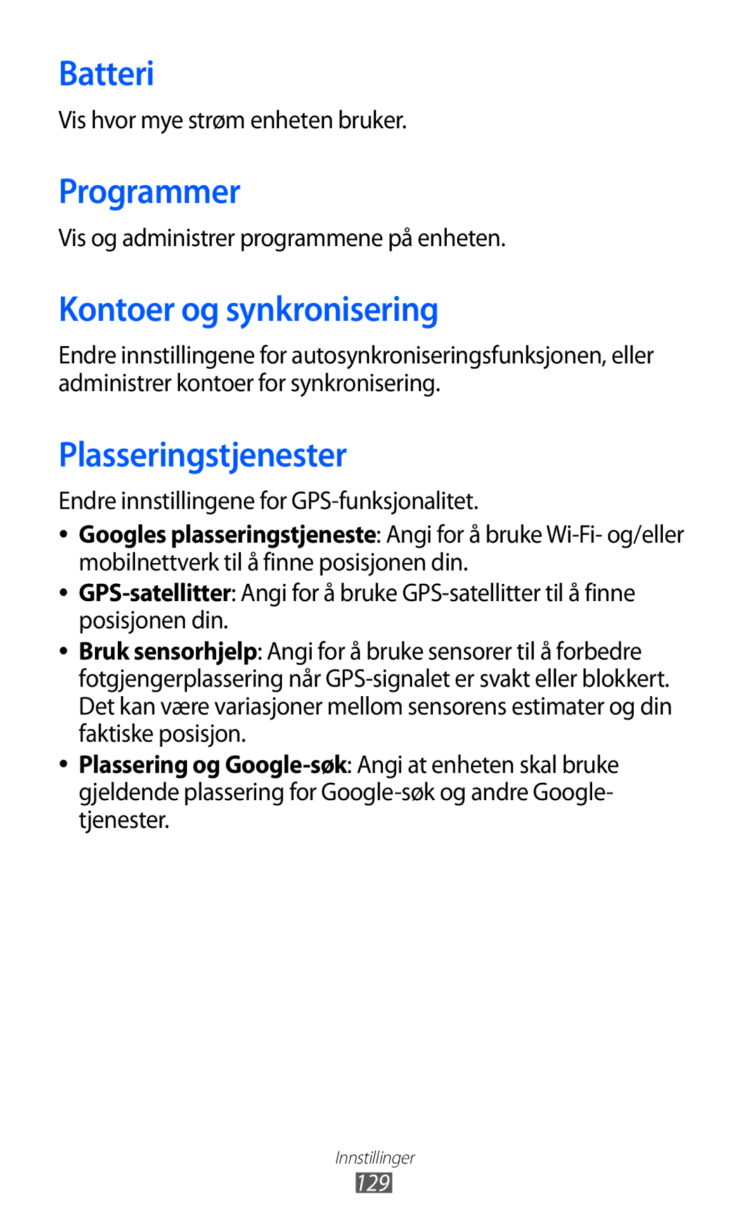 Samsung GT-I9103MAANEE manual Batteri, Programmer, Kontoer og synkronisering, Plasseringstjenester 