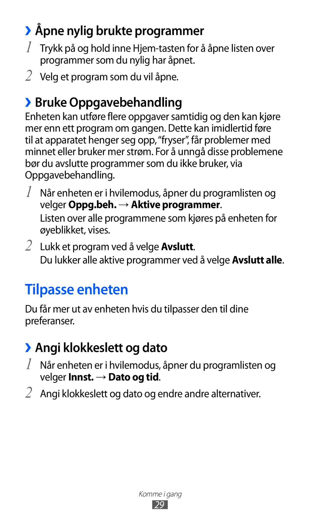 Samsung GT-I9103MAANEE manual Tilpasse enheten, ››Åpne nylig brukte programmer, ››Bruke Oppgavebehandling 