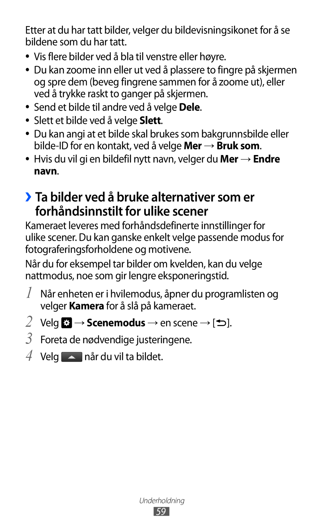 Samsung GT-I9103MAANEE manual Velg når du vil ta bildet 