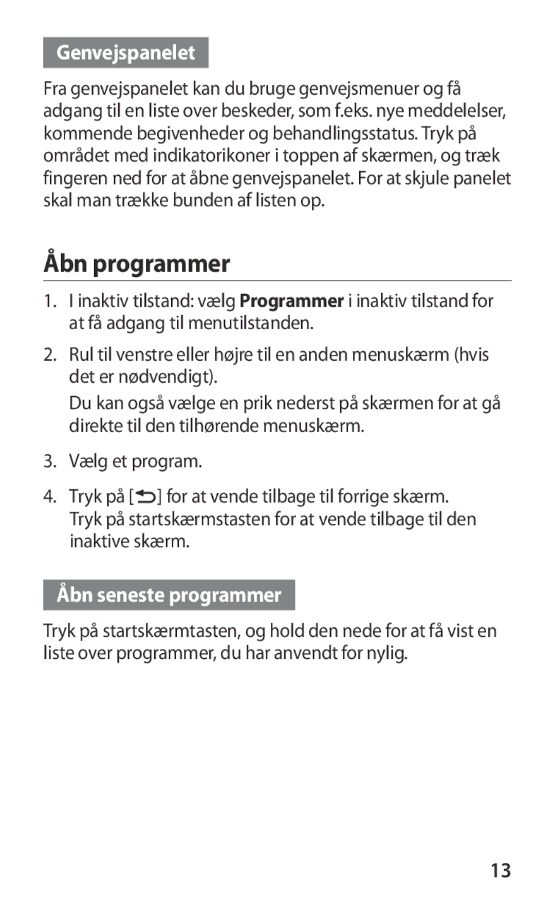 Samsung GT-I9103MAANEE manual Åbn programmer, Genvejspanelet, Åbn seneste programmer 