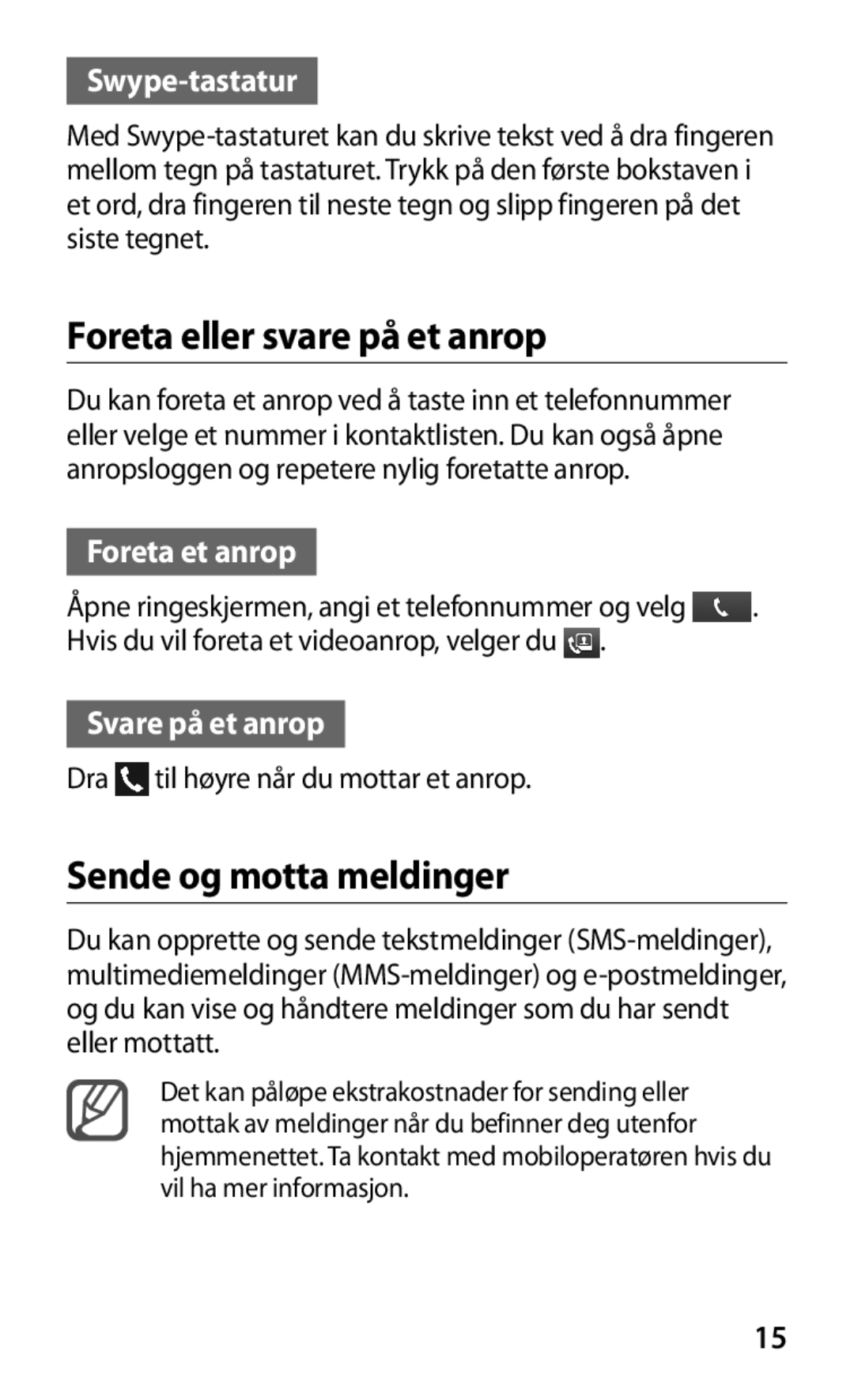 Samsung GT-I9103MAANEE manual Foreta eller svare på et anrop, Sende og motta meldinger, Swype-tastatur, Foreta et anrop 