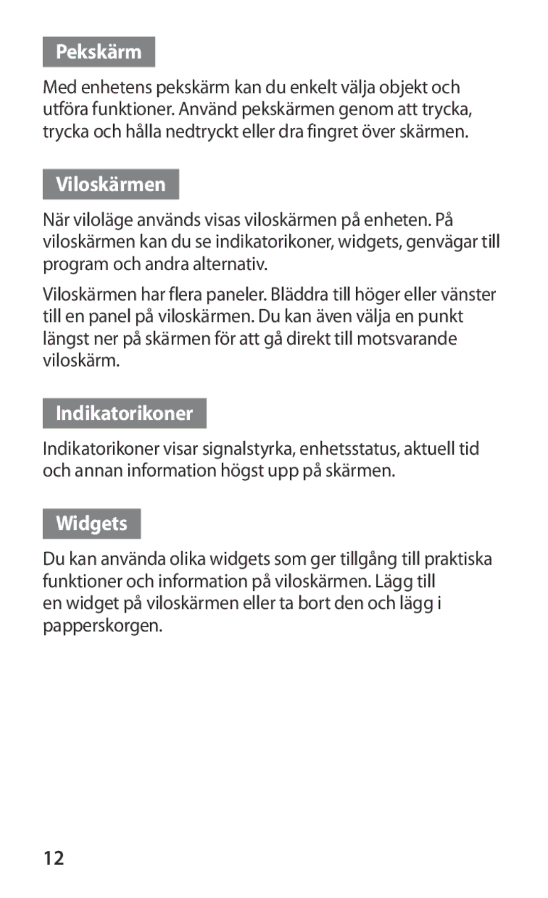 Samsung GT-I9103MAANEE manual Pekskärm, Viloskärmen, Indikatorikoner, Widgets 