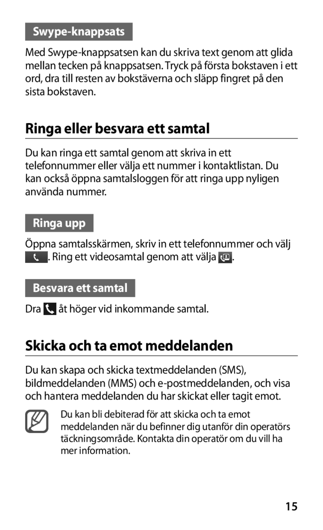 Samsung GT-I9103MAANEE manual Ringa eller besvara ett samtal, Skicka och ta emot meddelanden, Swype-knappsats, Ringa upp 