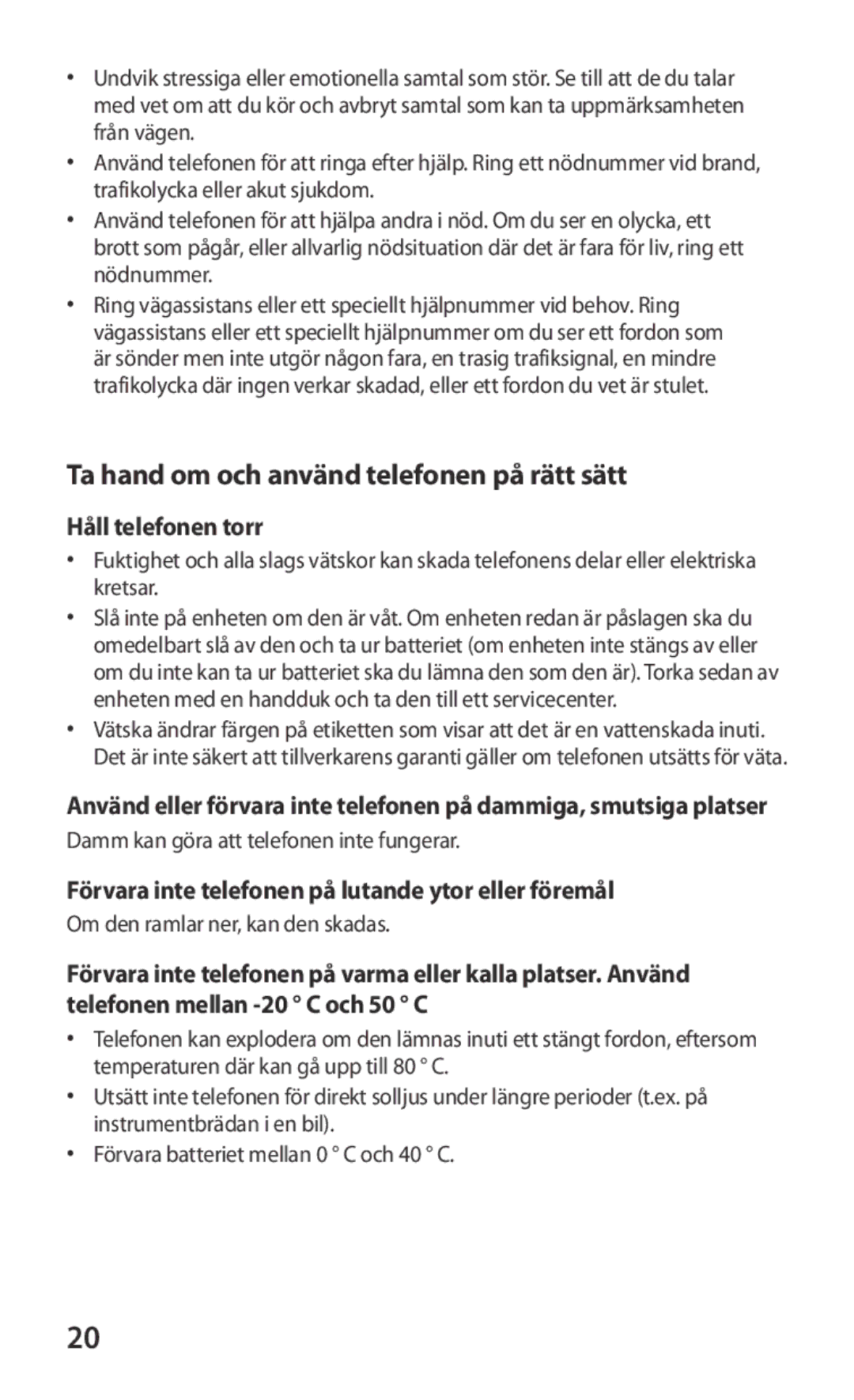 Samsung GT-I9103MAANEE manual Ta hand om och använd telefonen på rätt sätt, Håll telefonen torr 