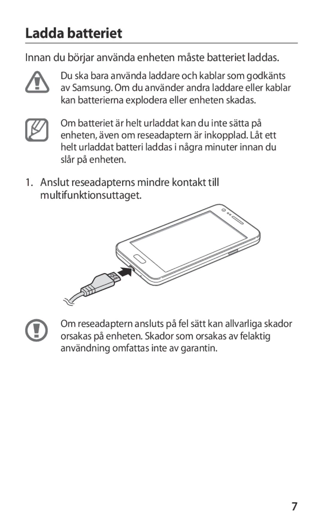 Samsung GT-I9103MAANEE manual Ladda batteriet, Innan du börjar använda enheten måste batteriet laddas 