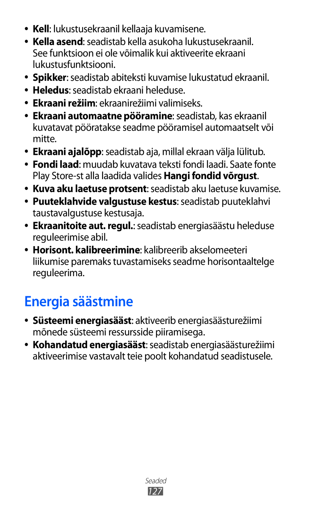 Samsung GT-I9103MAASEB manual Energia säästmine, Ekraani ajalõpp seadistab aja, millal ekraan välja lülitub 