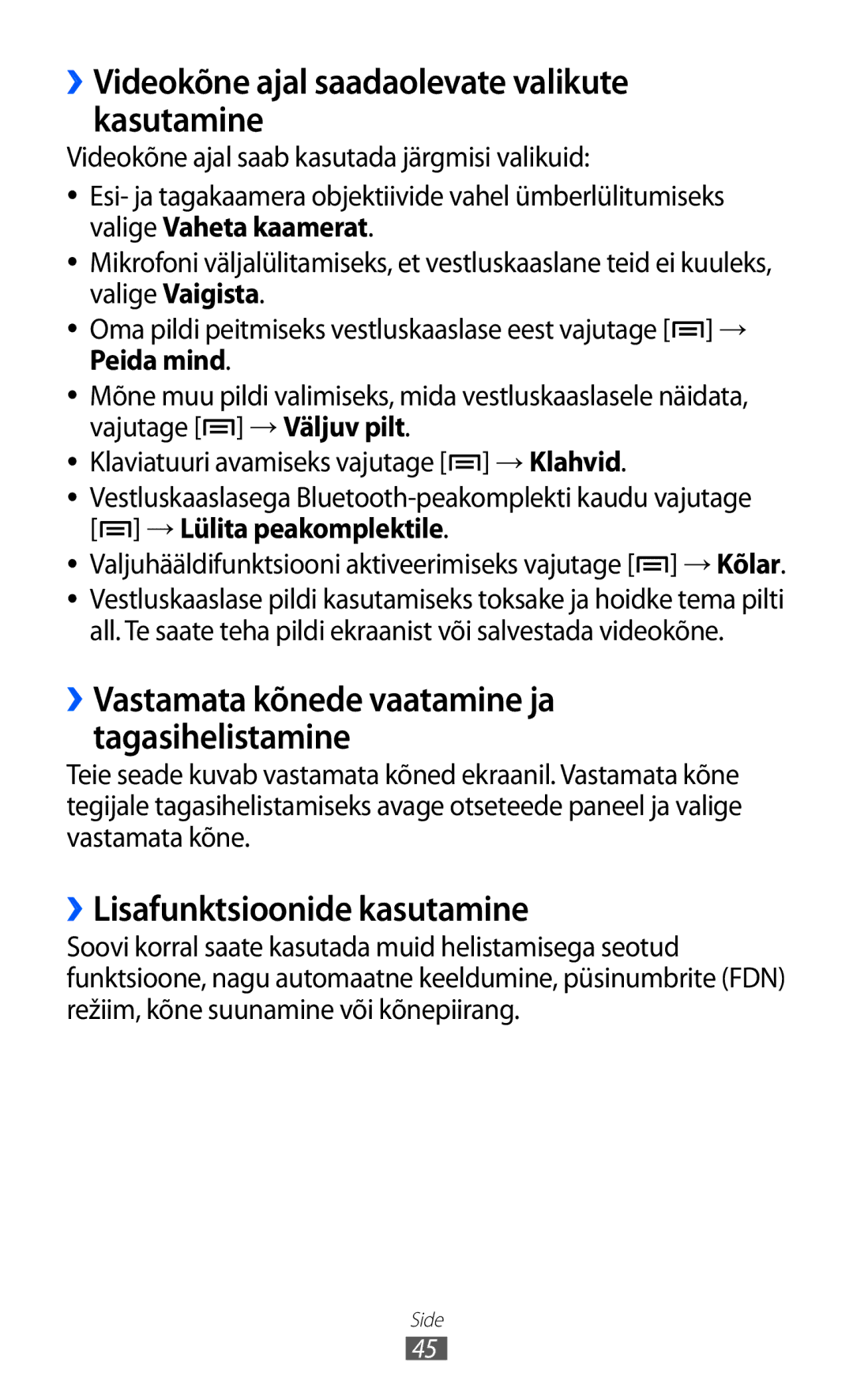 Samsung GT-I9103MAASEB manual ››Videokõne ajal saadaolevate valikute kasutamine, ››Lisafunktsioonide kasutamine 