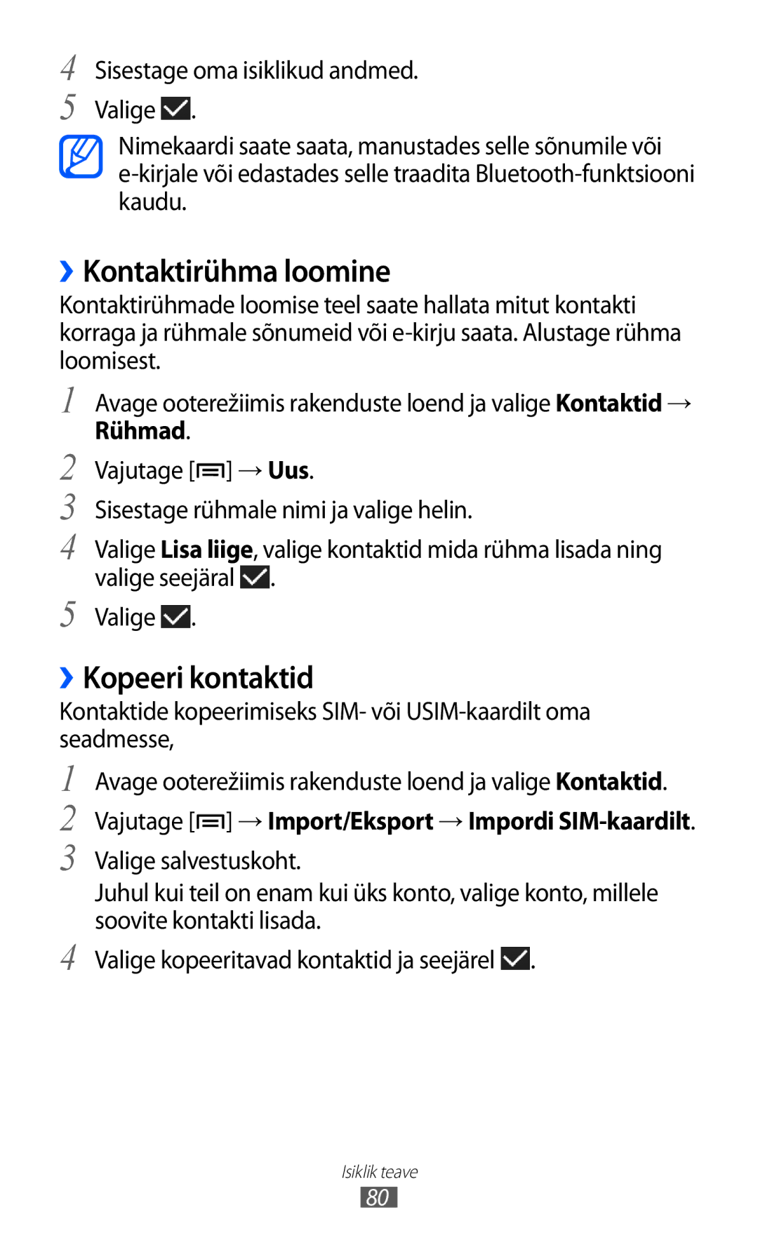 Samsung GT-I9103MAASEB manual ››Kontaktirühma loomine, ››Kopeeri kontaktid 