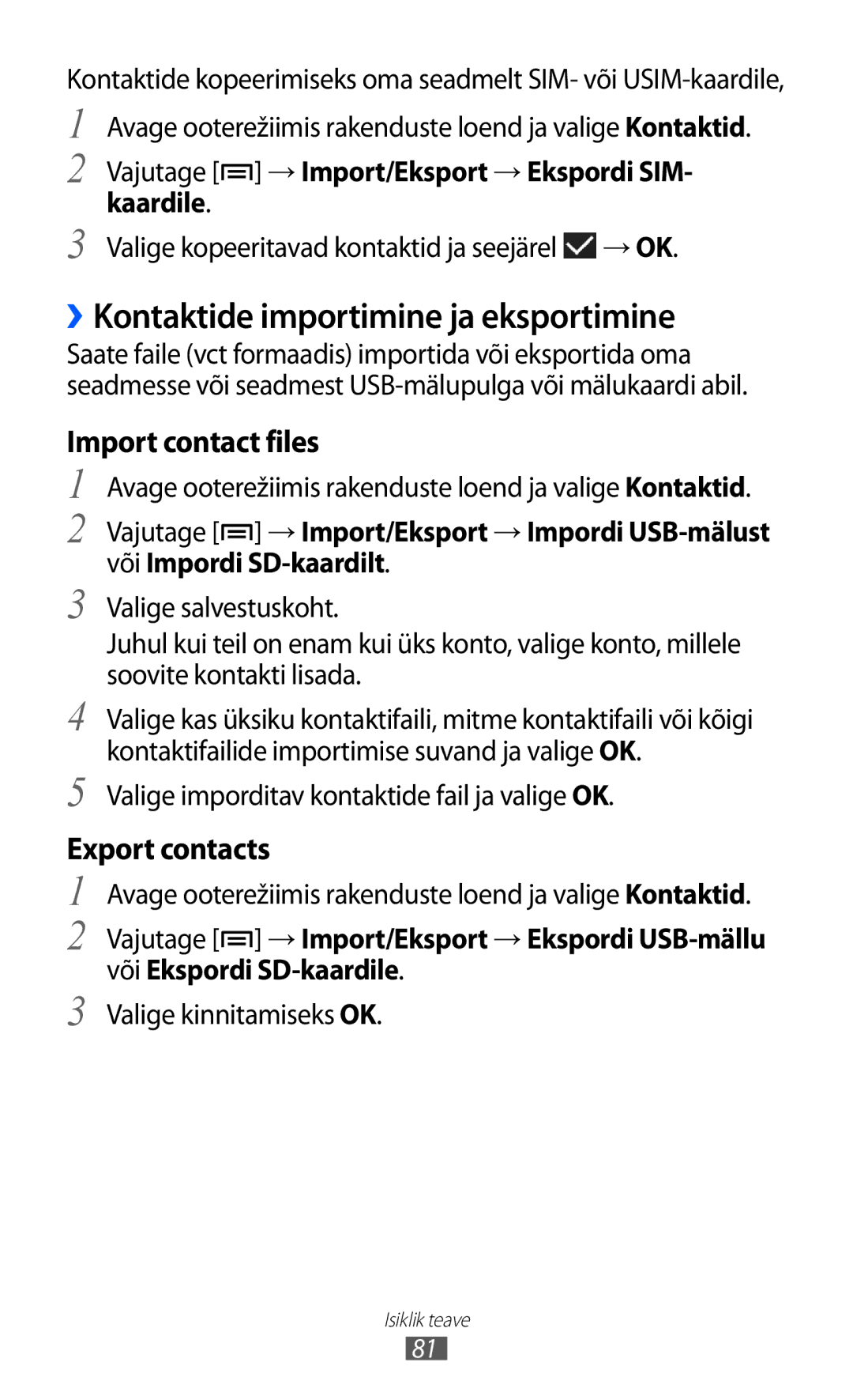 Samsung GT-I9103MAASEB manual ››Kontaktide importimine ja eksportimine, Vajutage → Import/Eksport → Ekspordi SIM- kaardile 