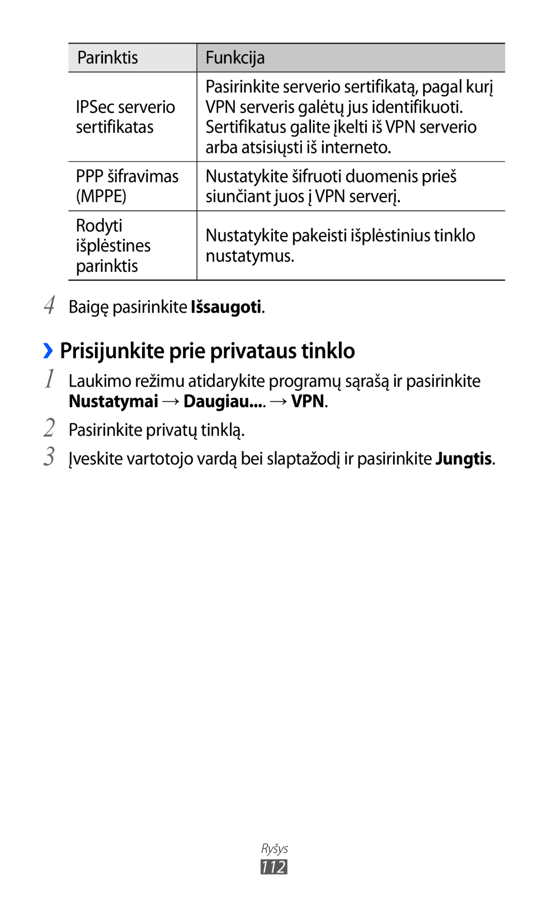 Samsung GT-I9103MAASEB manual ››Prisijunkite prie privataus tinklo, Nustatymai → Daugiau.... → VPN 