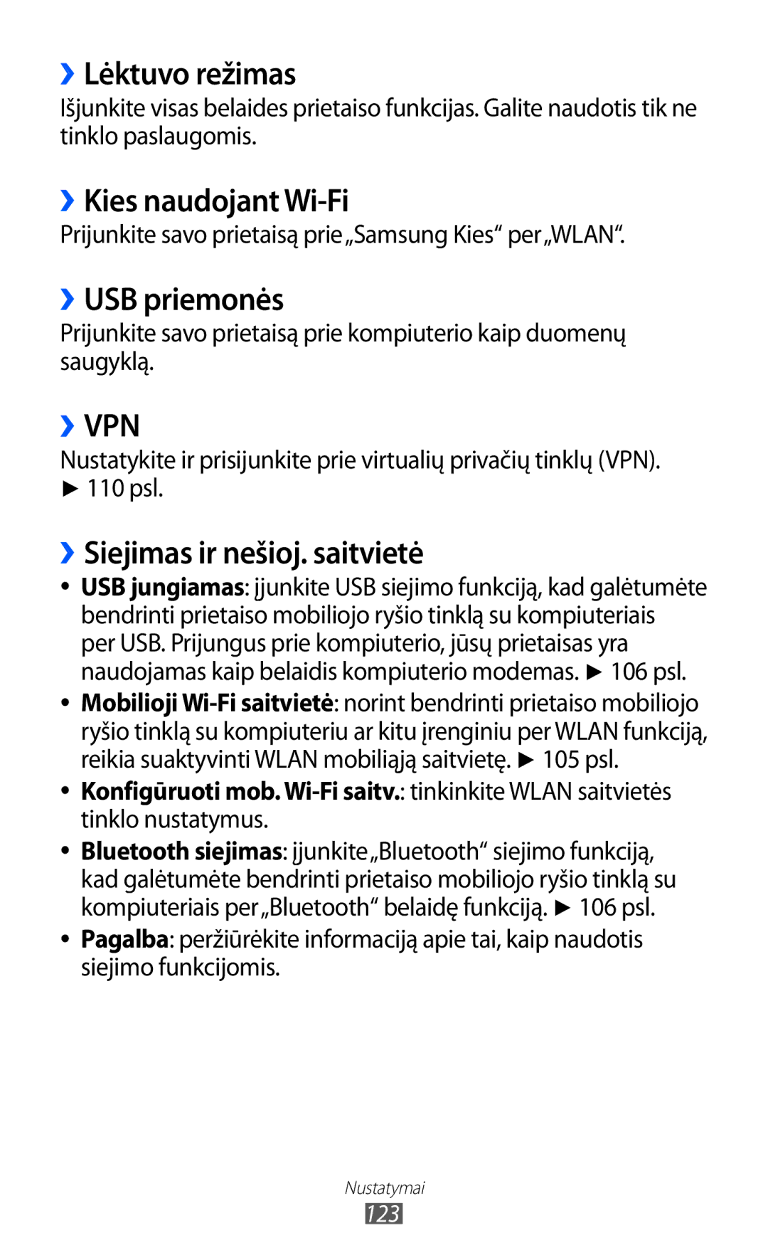 Samsung GT-I9103MAASEB manual ››Lėktuvo režimas, ››Kies naudojant Wi-Fi, ››USB priemonės, ››Siejimas ir nešioj. saitvietė 