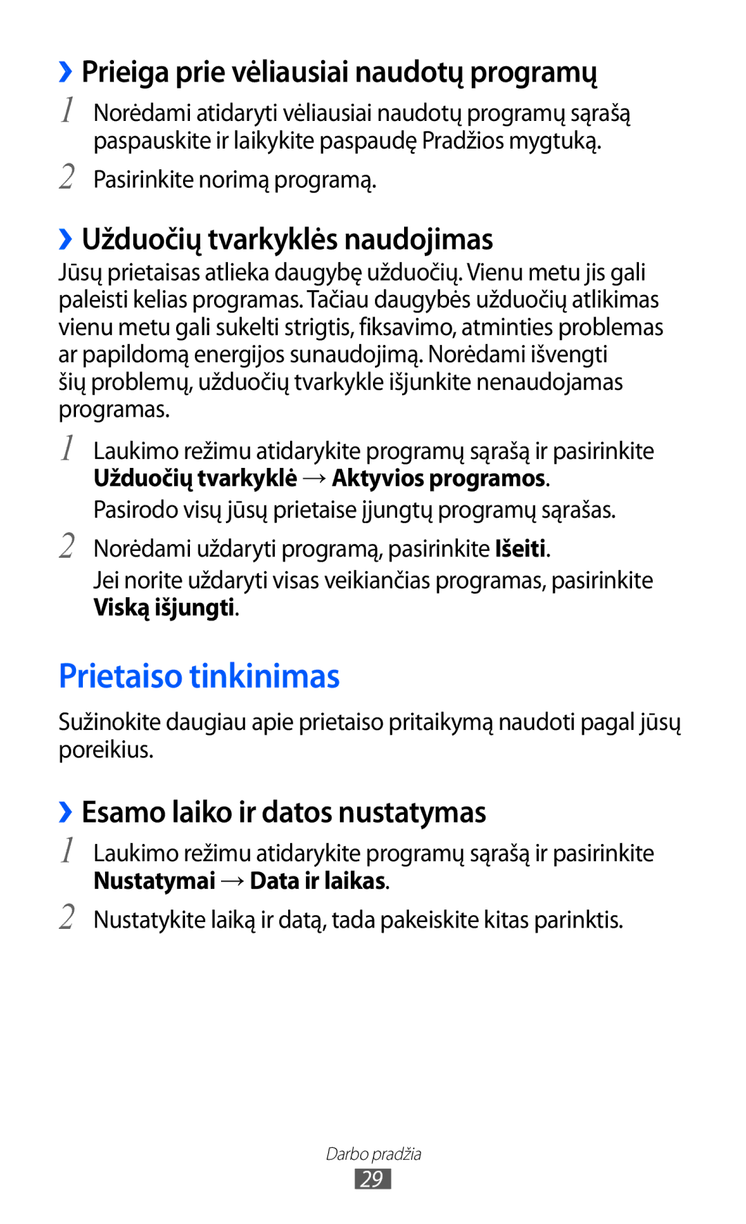 Samsung GT-I9103MAASEB Prietaiso tinkinimas, ››Prieiga prie vėliausiai naudotų programų, ››Užduočių tvarkyklės naudojimas 