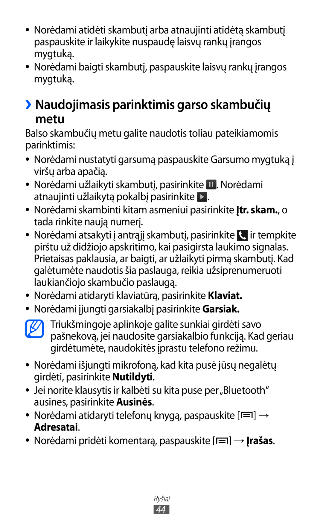 Samsung GT-I9103MAASEB manual ››Naudojimasis parinktimis garso skambučių metu 