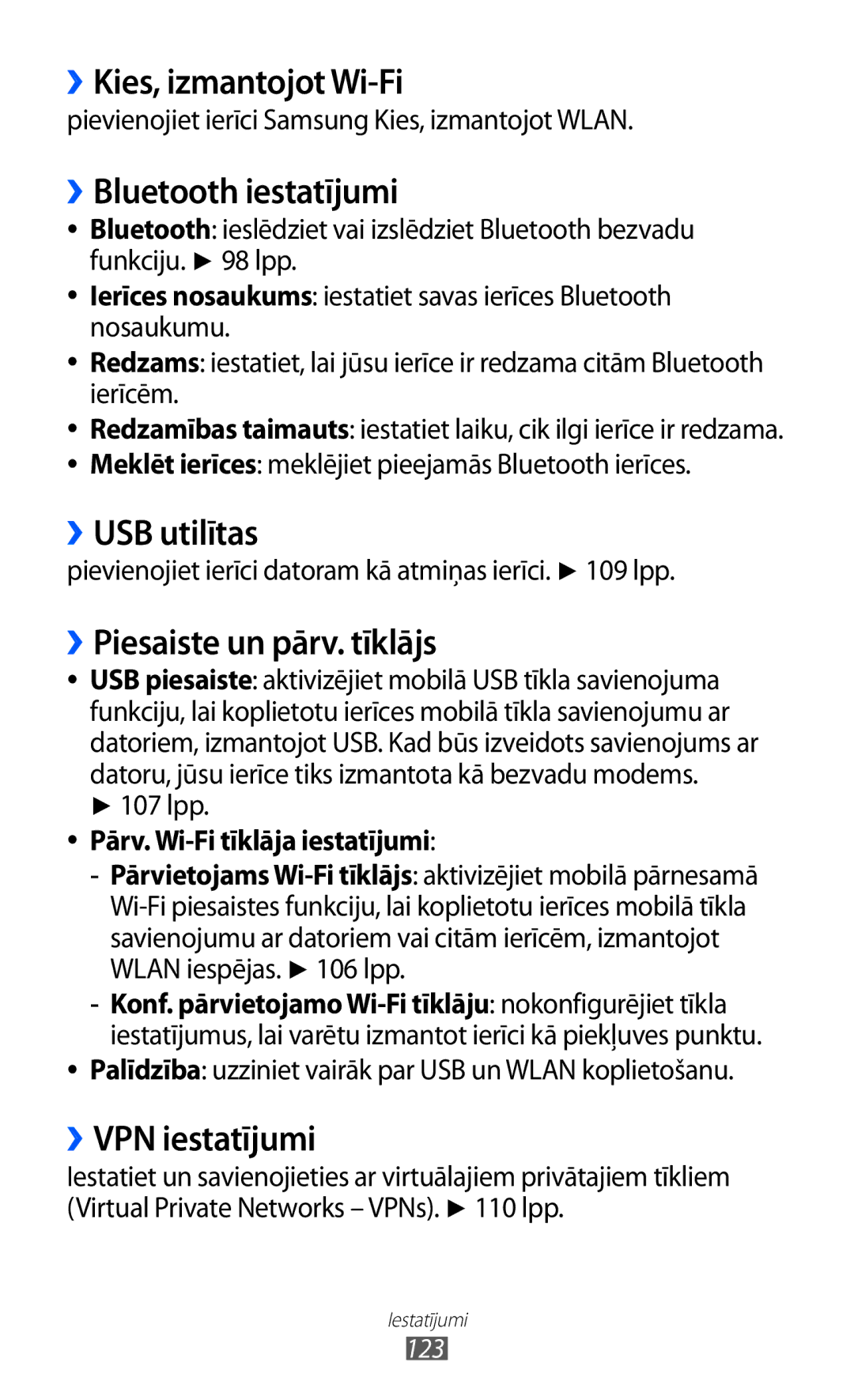 Samsung GT-I9103MAASEB ››Kies, izmantojot Wi-Fi, ››Bluetooth iestatījumi, ››USB utilītas, ››Piesaiste un pārv. tīklājs 