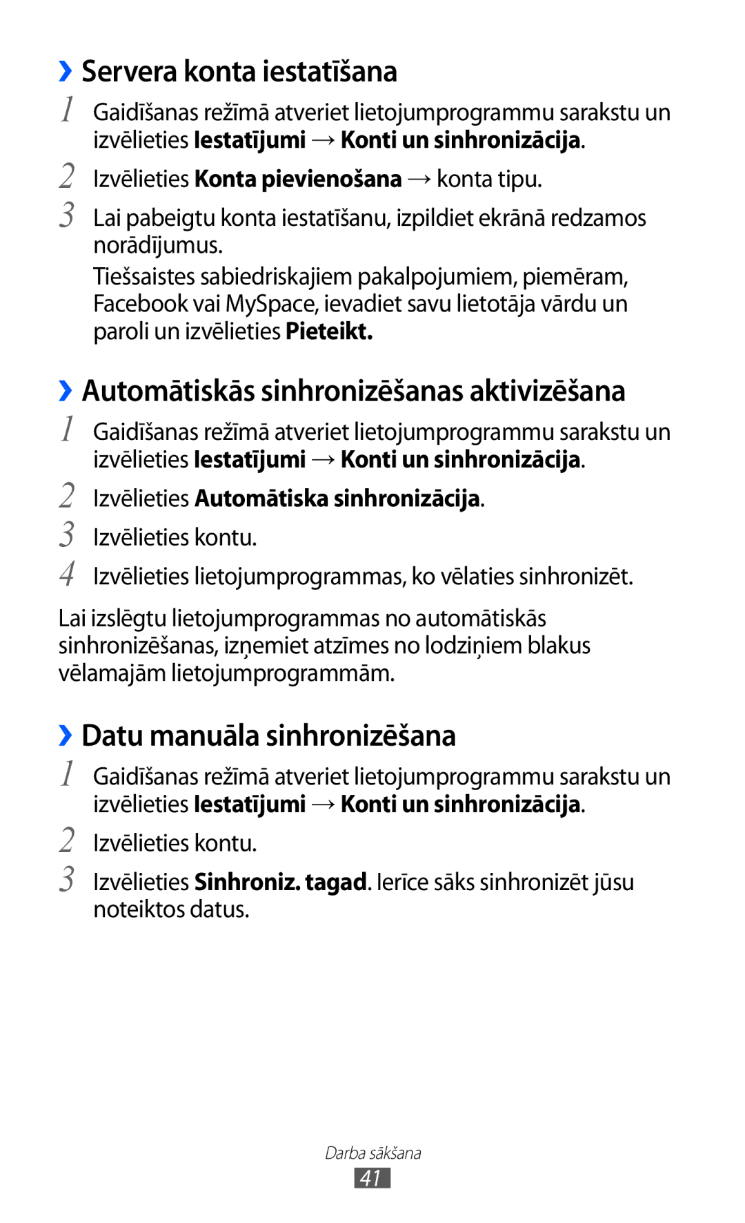 Samsung GT-I9103MAASEB ››Servera konta iestatīšana, ››Datu manuāla sinhronizēšana, Izvēlieties Automātiska sinhronizācija 