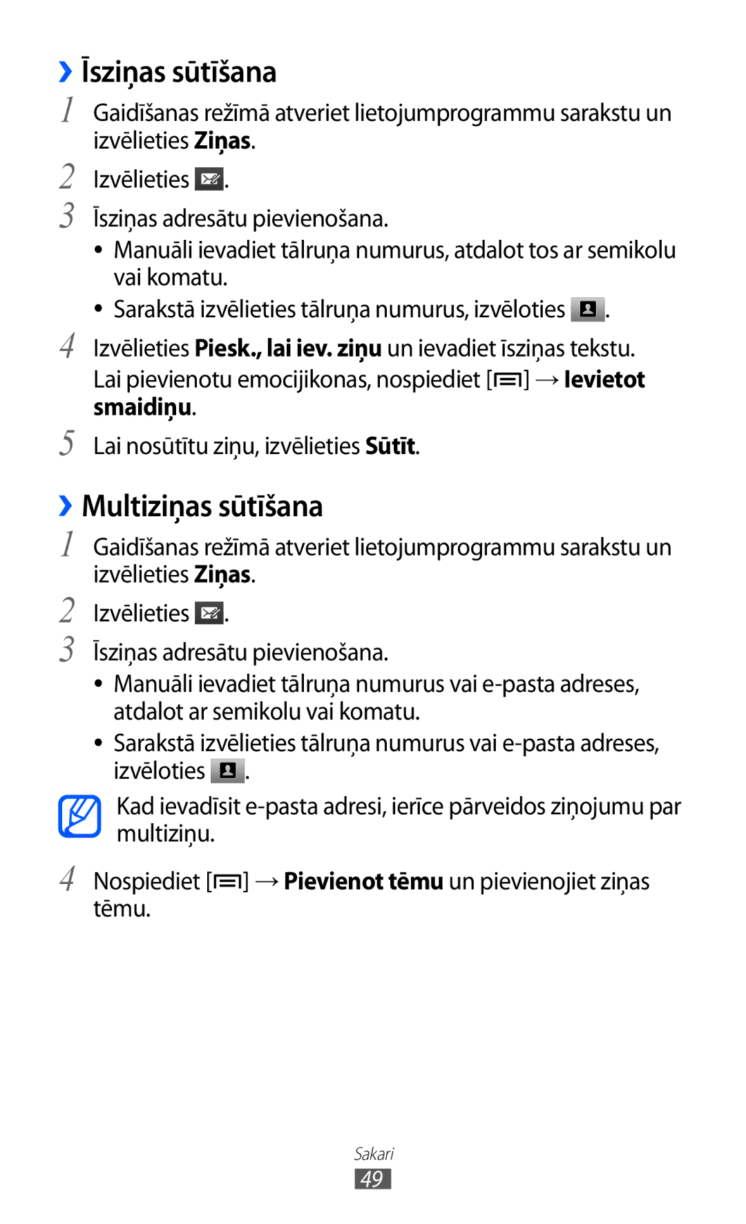 Samsung GT-I9103MAASEB manual ››Īsziņas sūtīšana, ››Multiziņas sūtīšana, Vai komatu, Smaidiņu 