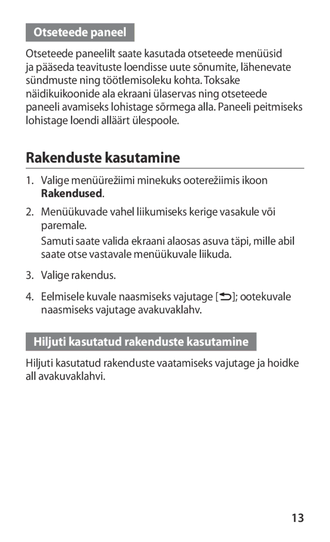 Samsung GT-I9103MAASEB manual Rakenduste kasutamine, Otseteede paneel, Hiljuti kasutatud rakenduste kasutamine 