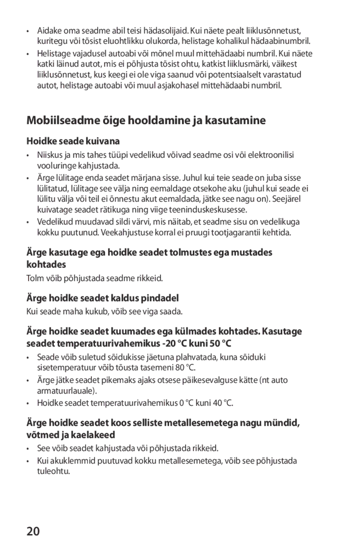 Samsung GT-I9103MAASEB manual Hoidke seade kuivana, Ärge hoidke seadet kaldus pindadel 