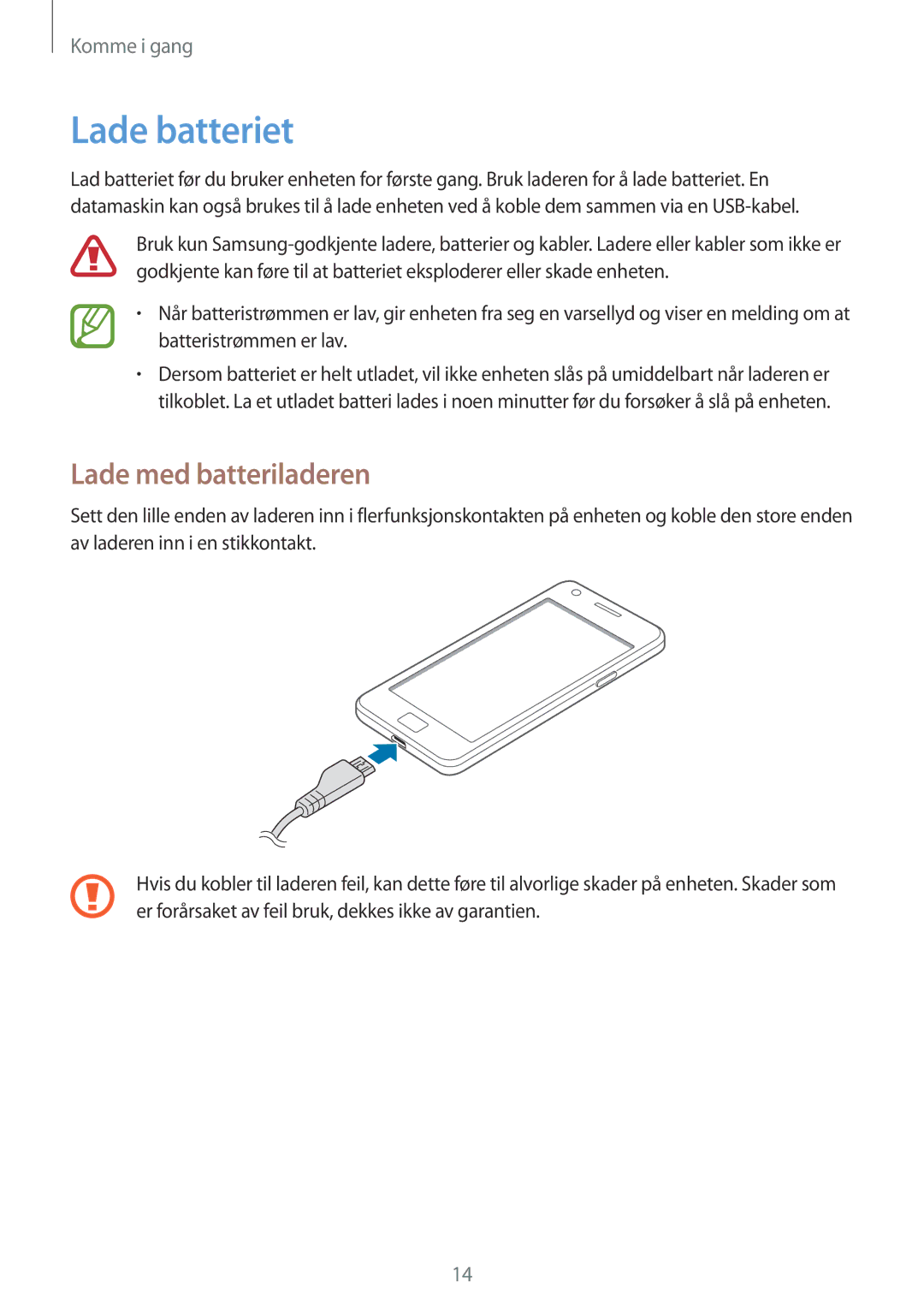 Samsung GT-I9105UANNEE, GT-I9105CWNNEE, GT-I9105UADNEE manual Lade batteriet, Lade med batteriladeren 