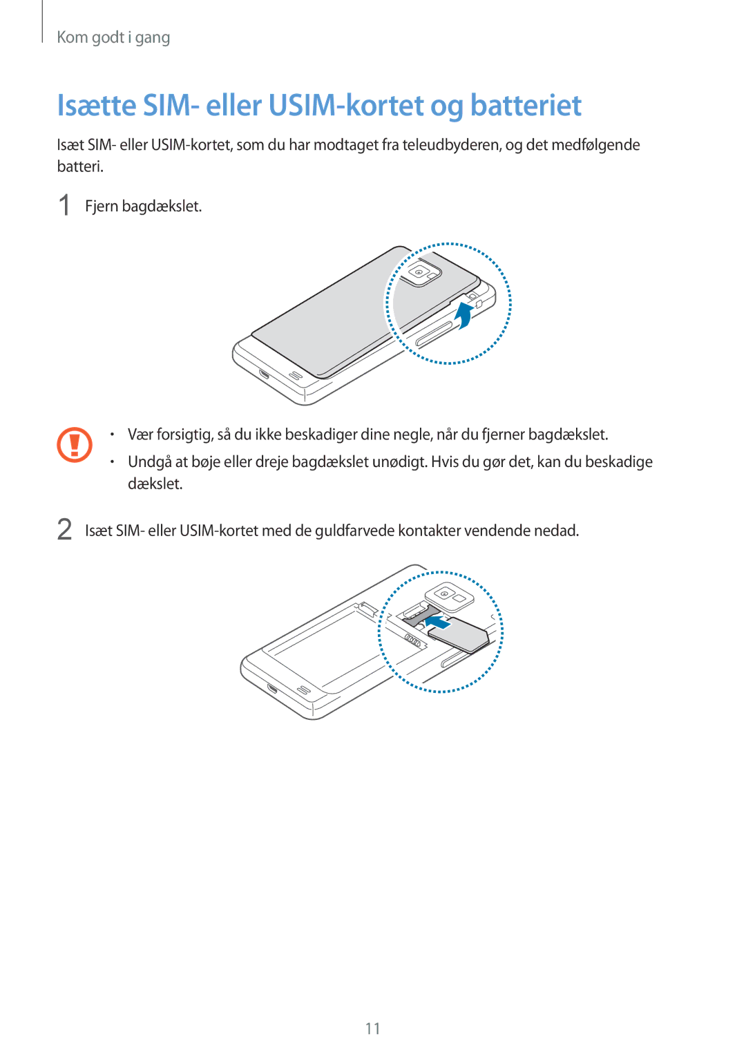 Samsung GT-I9105UANNEE, GT-I9105CWNNEE, GT-I9105UADNEE manual Isætte SIM- eller USIM-kortet og batteriet 