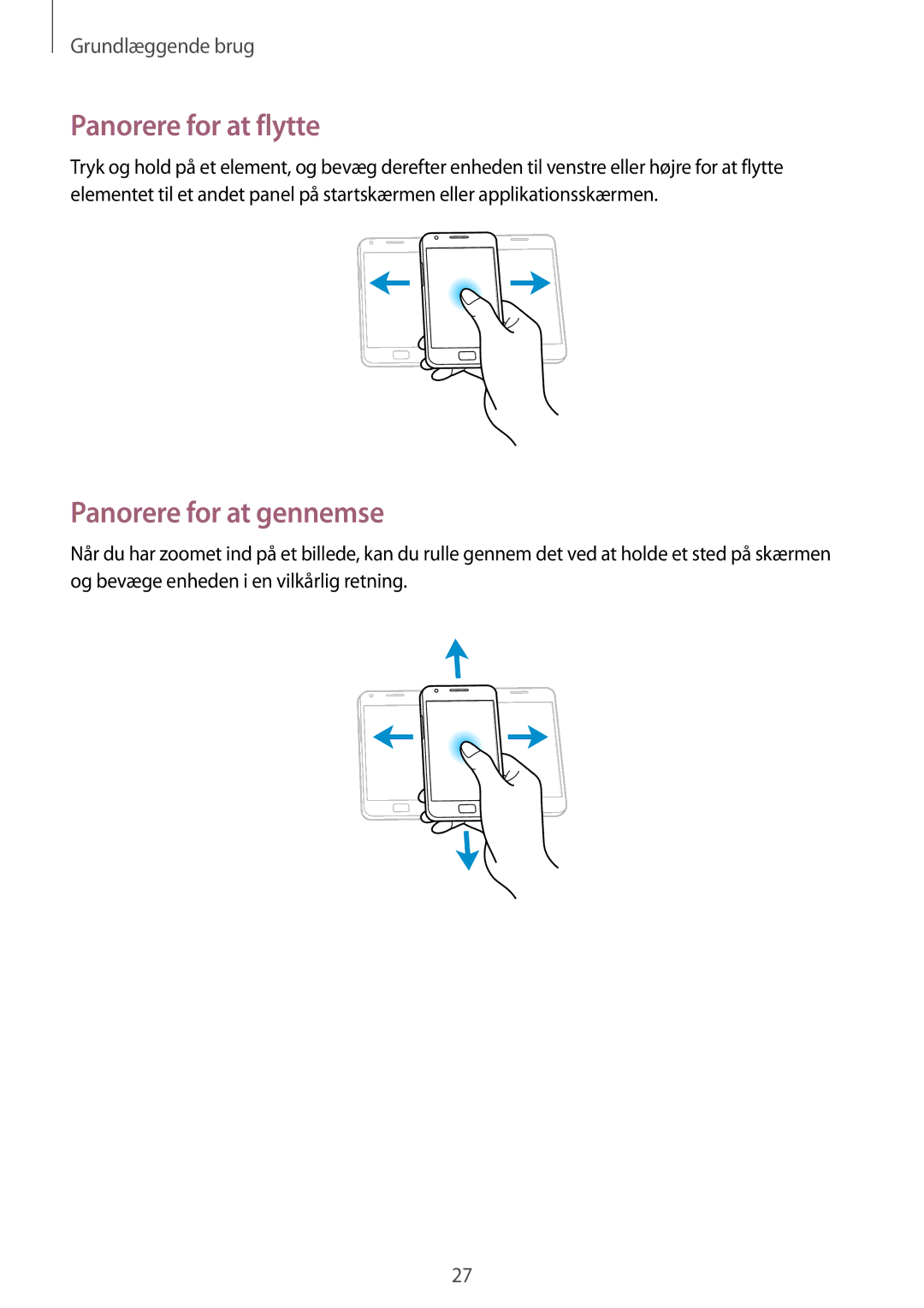 Samsung GT-I9105CWNNEE, GT-I9105UADNEE, GT-I9105UANNEE manual Panorere for at flytte, Panorere for at gennemse 