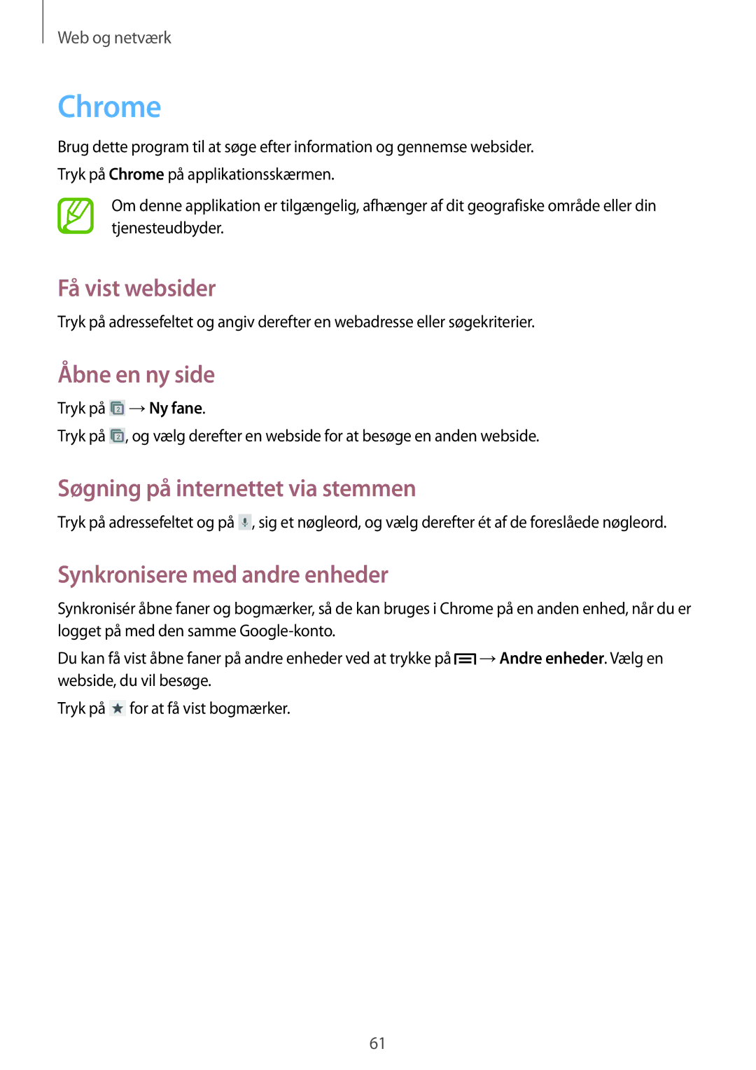 Samsung GT-I9105UADNEE, GT-I9105CWNNEE manual Chrome, Søgning på internettet via stemmen, Synkronisere med andre enheder 