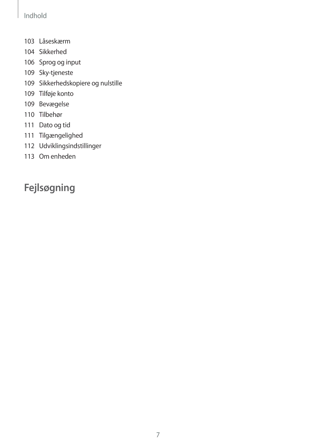 Samsung GT-I9105UADNEE, GT-I9105CWNNEE, GT-I9105UANNEE manual Fejlsøgning 