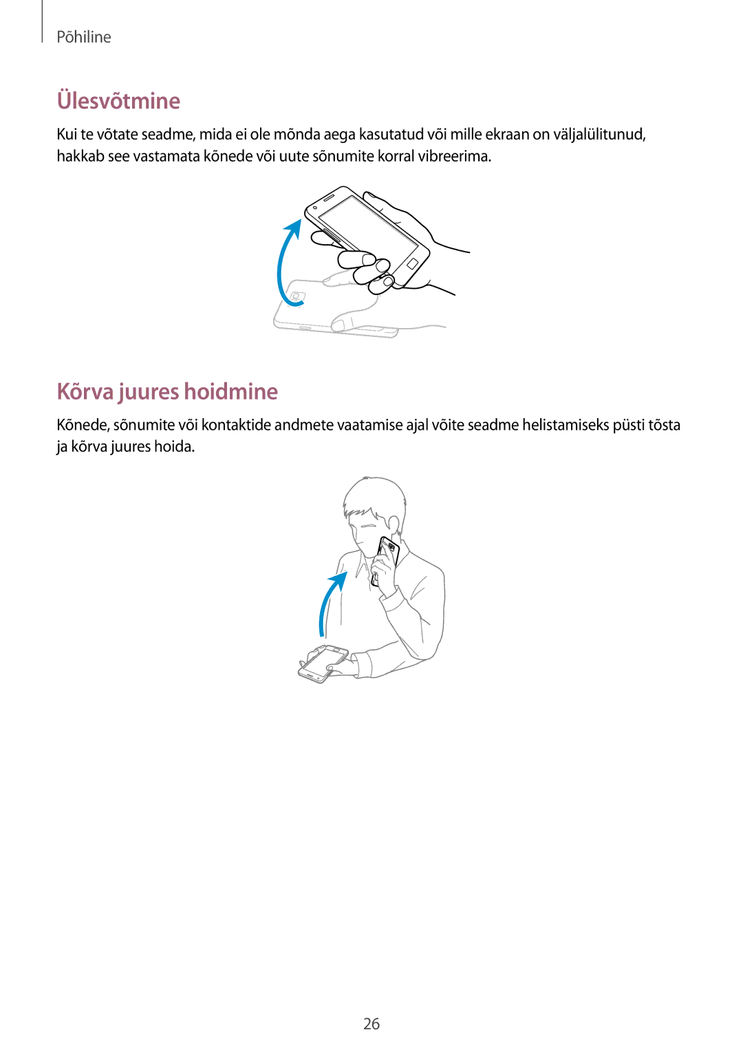 Samsung GT-I9105CWNSEB, GT-I9105UANSEB manual Ülesvõtmine, Kõrva juures hoidmine 