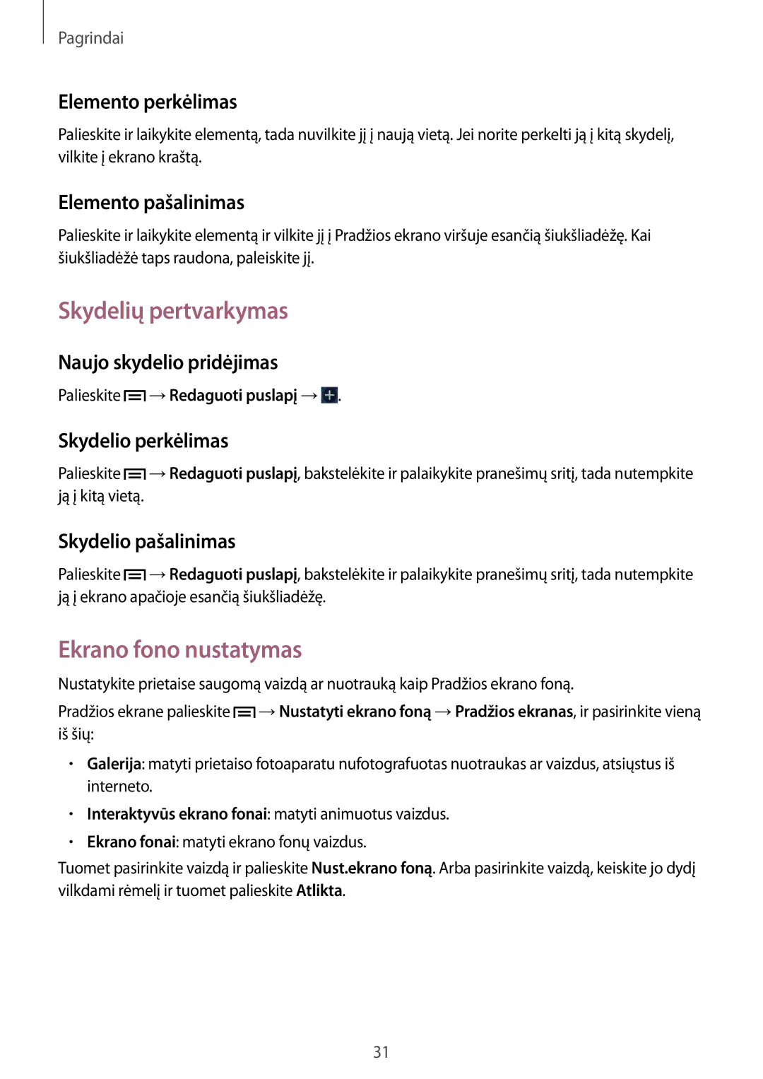 Samsung GT-I9105UANSEB, GT-I9105CWNSEB manual Skydelių pertvarkymas, Ekrano fono nustatymas 