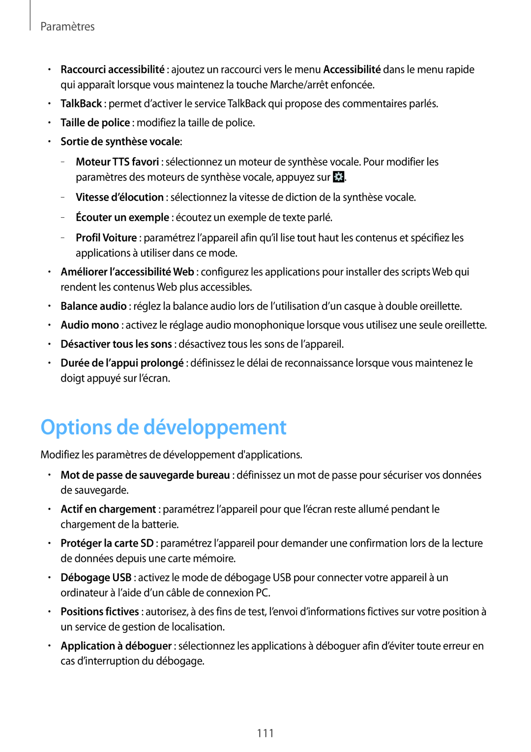 Samsung GT-I9105CWNBGL, GT-I9105UANCOA, GT2I9105CWNGBL, GT-I9105UANVVT Options de développement, Sortie de synthèse vocale 