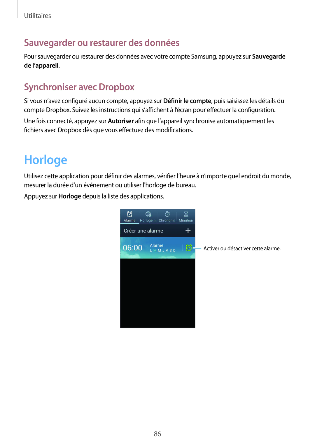 Samsung GT-I9105UANBGL, GT-I9105UANCOA manual Horloge, Sauvegarder ou restaurer des données, Synchroniser avec Dropbox 
