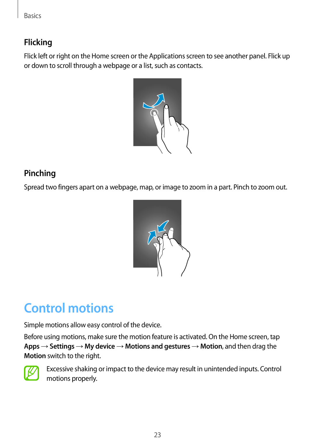 Samsung GT-I9192ZWZCAC, GT-I9192DKYTUN, GT-I9192ZPAMRT, GT-I9192ZNAAFR, GT-I9192ZOAAFR Control motions, Flicking, Pinching 