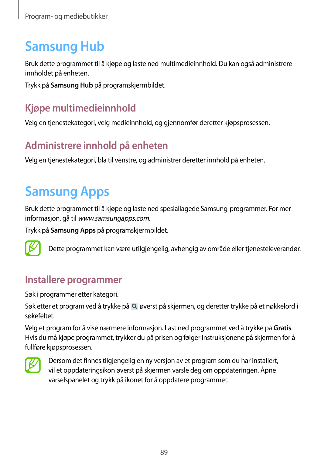 Samsung GT-I9195ZKINEE, GT-I9195DKINEE Samsung Hub, Samsung Apps, Kjøpe multimedieinnhold, Administrere innhold på enheten 