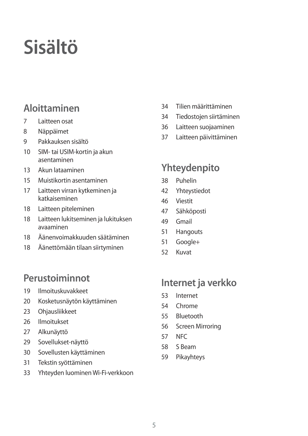 Samsung GT-I9195ZKINEE, GT-I9195DKINEE, GT-I9195ZWINEE manual Sisältö, Aloittaminen 